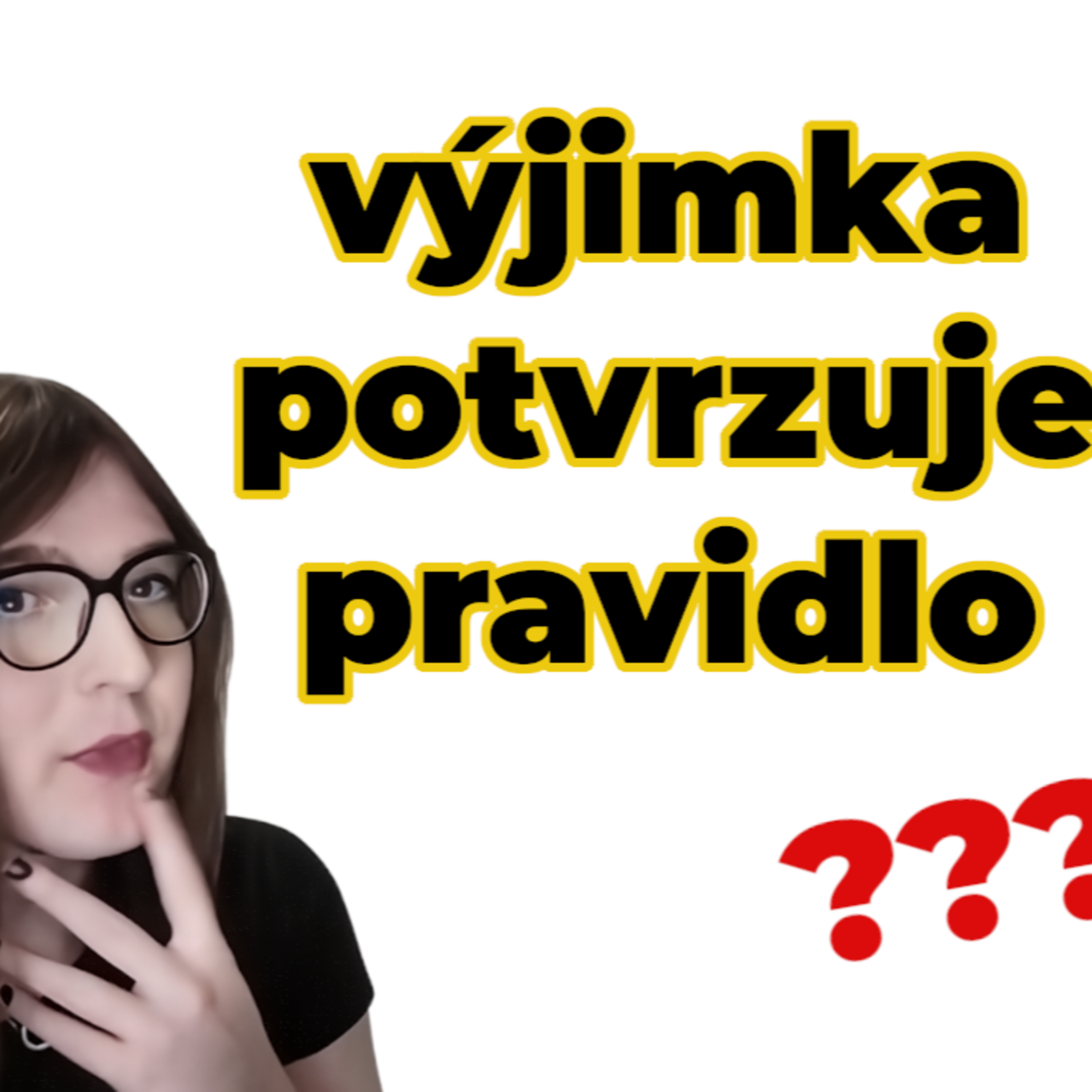 Výjimka potvrzuje pravidlo - NEJHORŠÍ rčení... a nebo ne? episode artwork