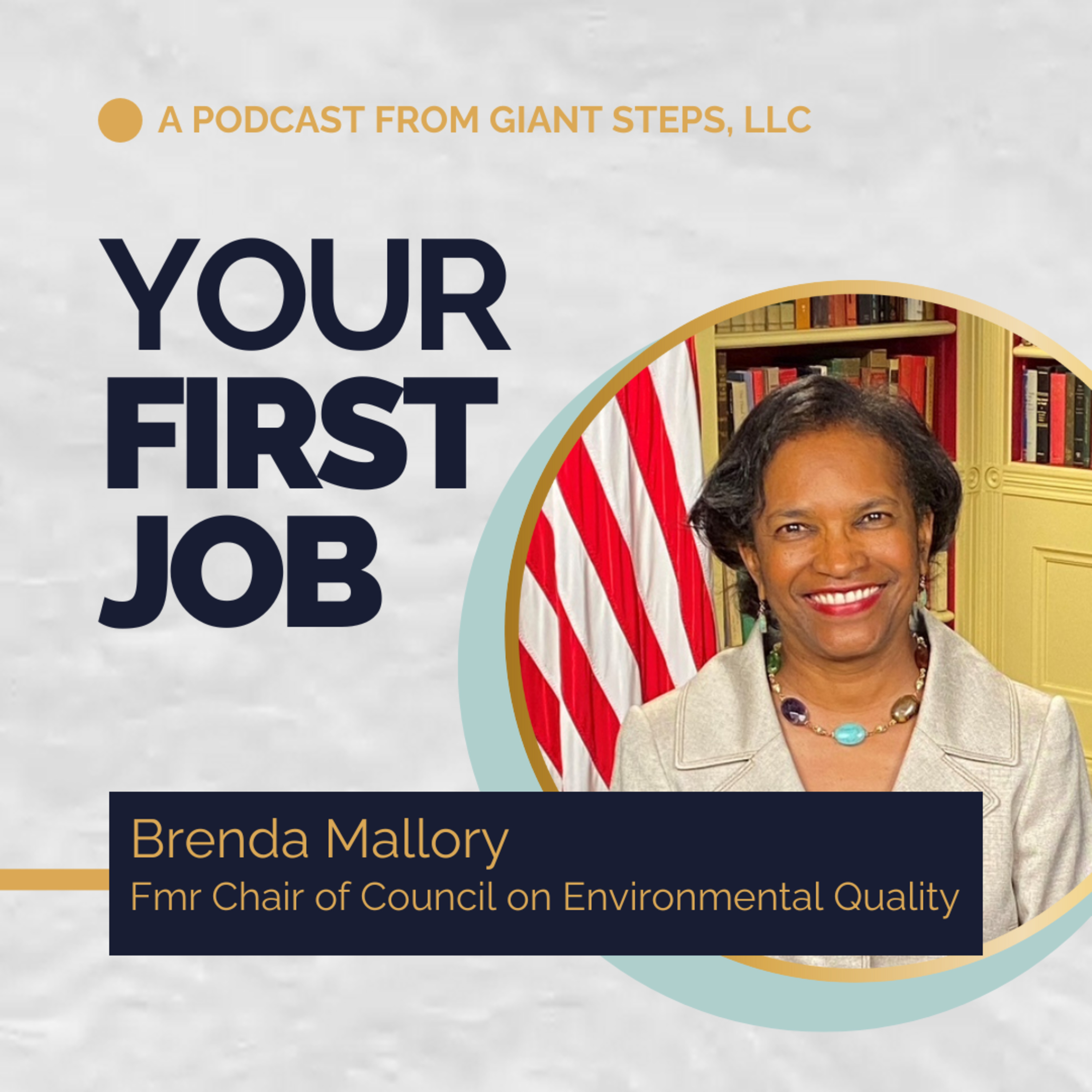 Brenda Mallory, Fmr Chair of Council on Environmental Quality | Your First Job episode artwork