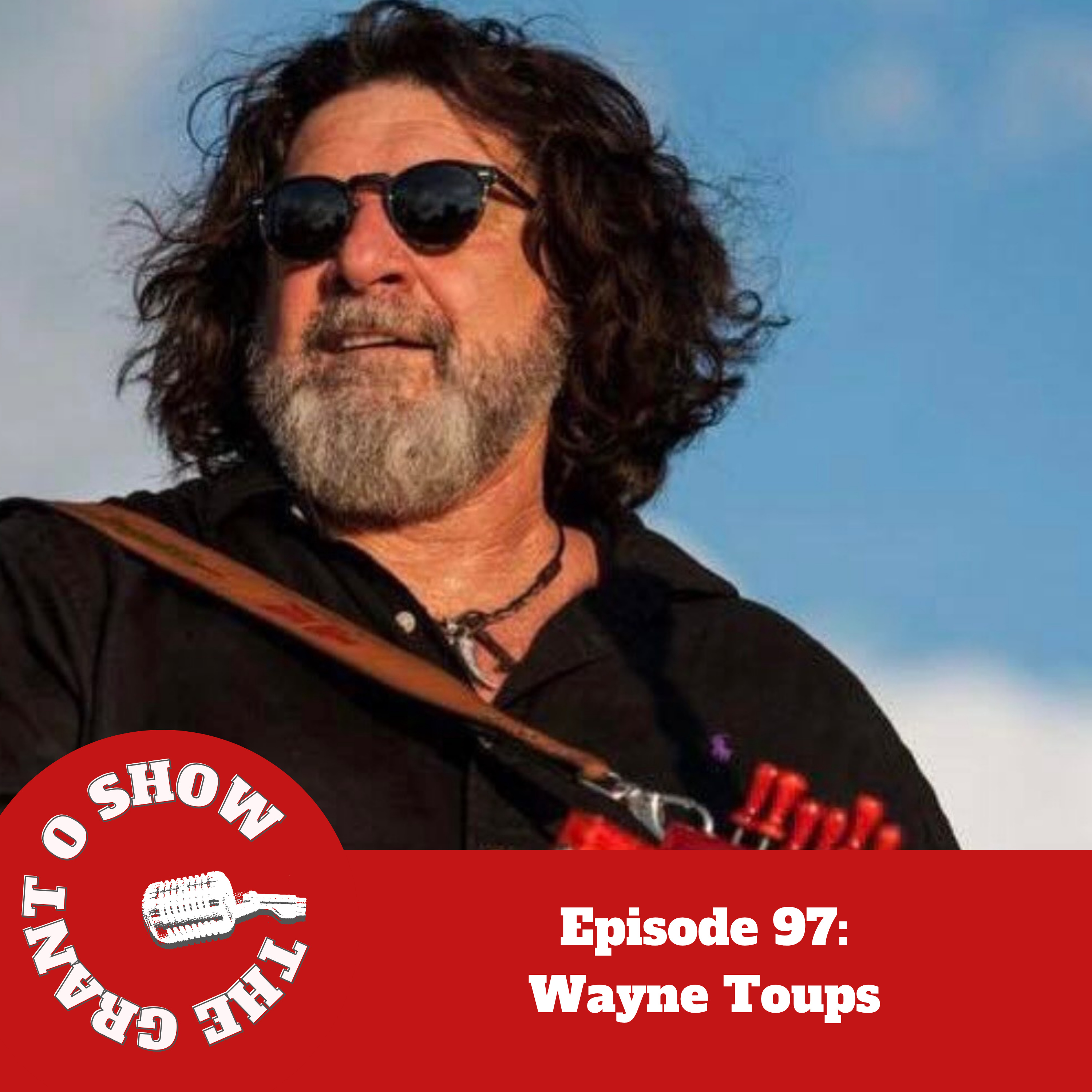 Episode 97- Wayne Toups episode artwork