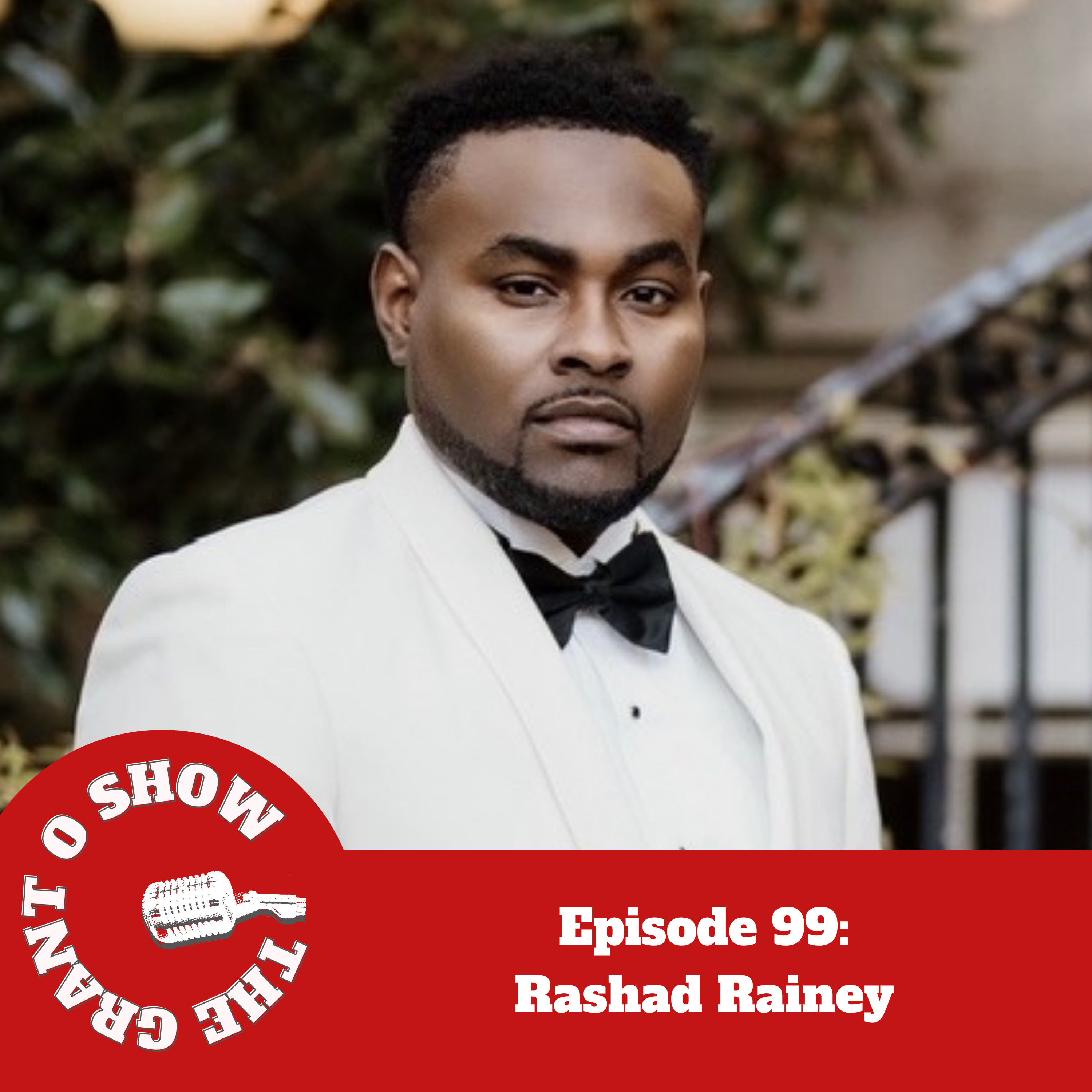 Episode 99- Rashad Rainey episode artwork
