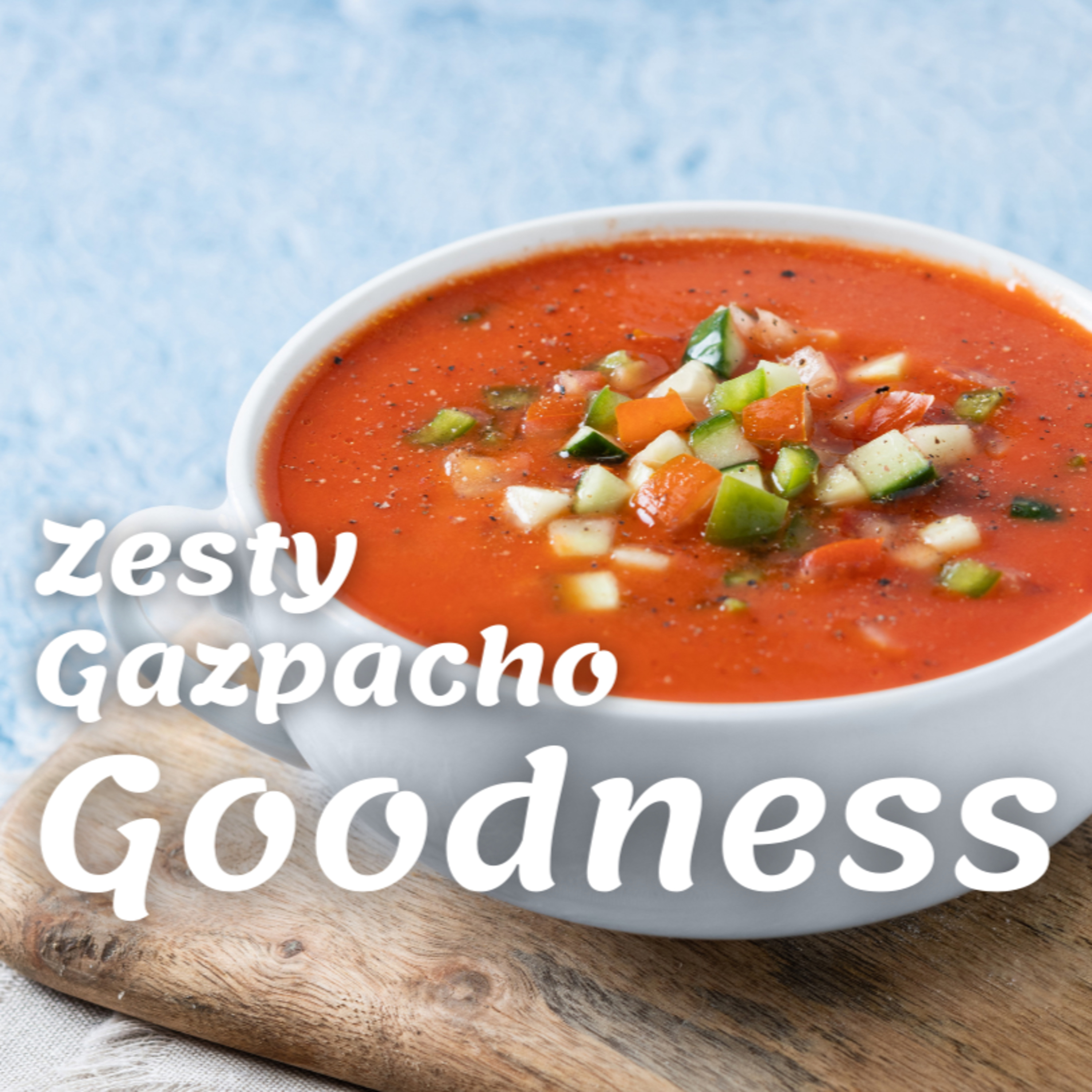 Spice Up Your Summer with This Zesty Gazpacho Recipe episode artwork