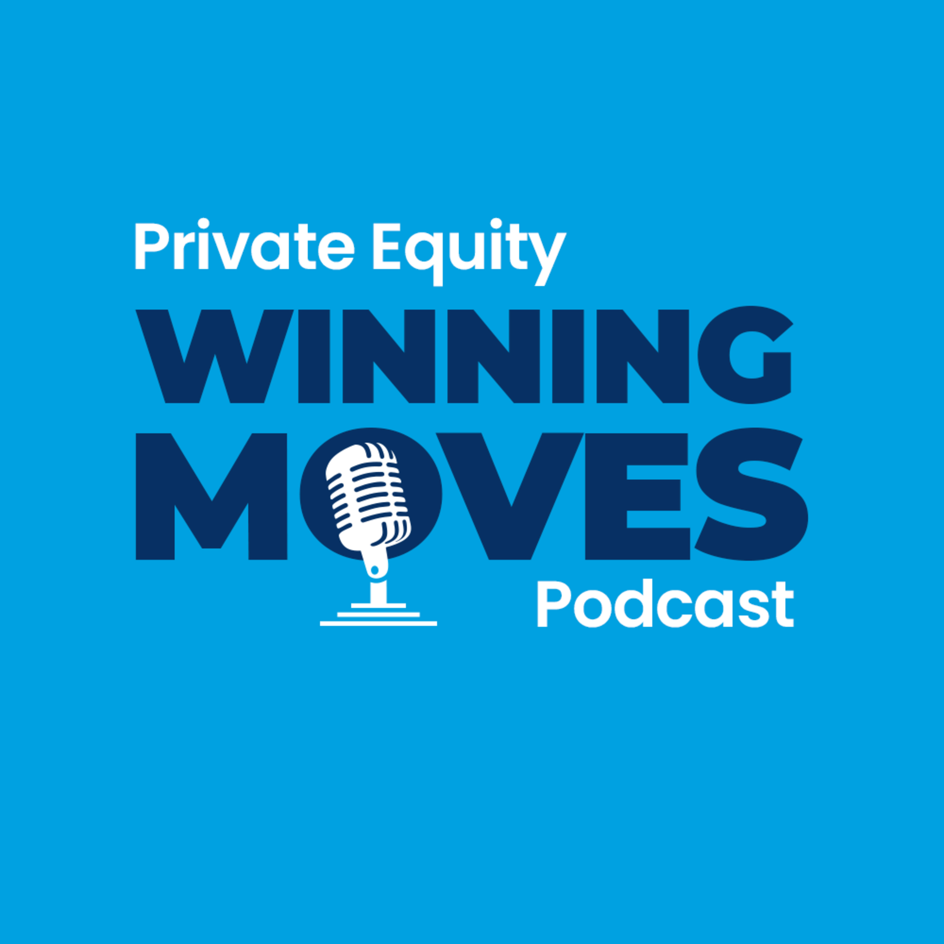 Winning Moves: The Private Equity Podcast (Episode 1 of 4)