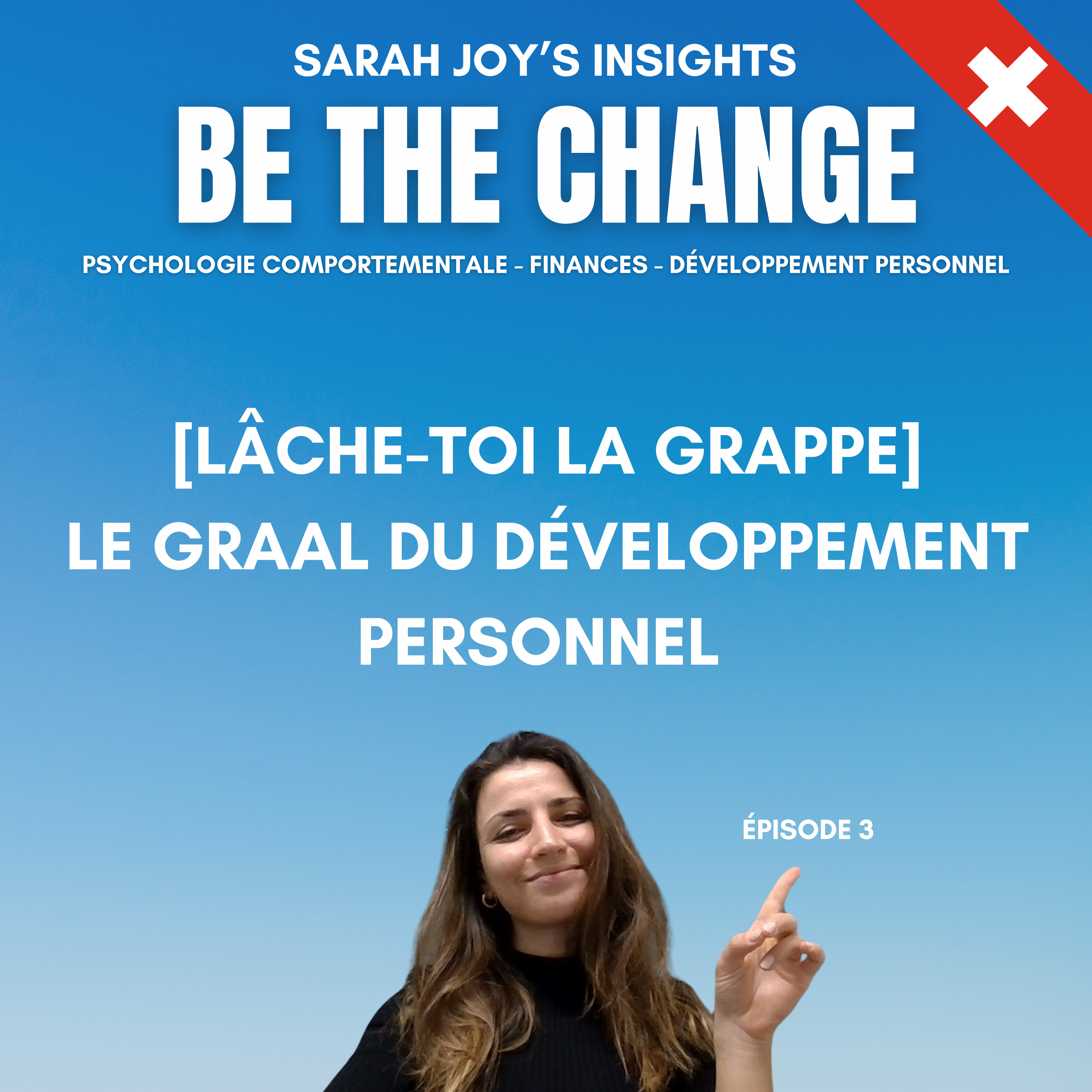 Ép.3 : [Lâche-toi la grappe] Le graal du développement personnel episode artwork