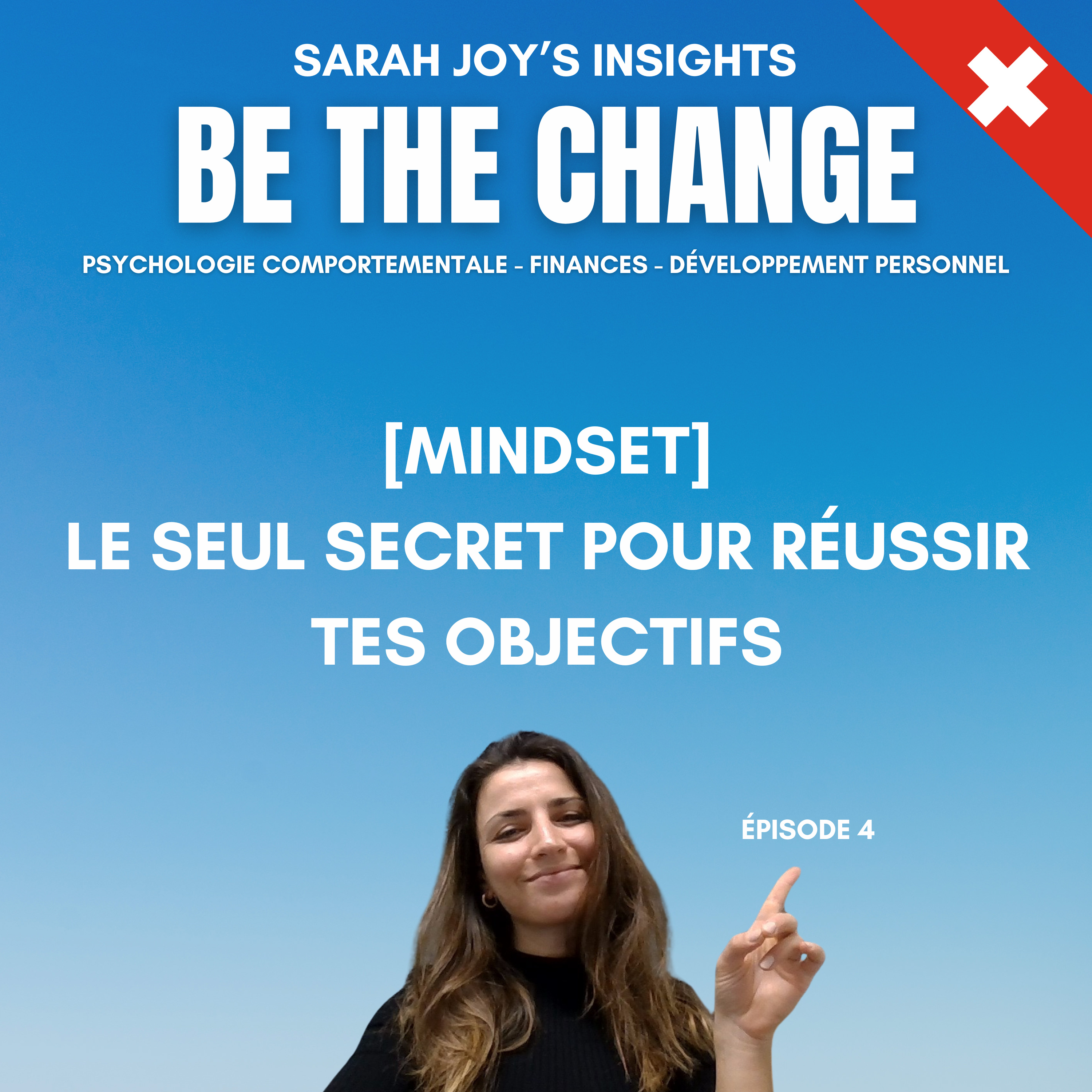 Ép.4 : [MINDSET] Le seul secret pour réussir tes objectifs episode artwork