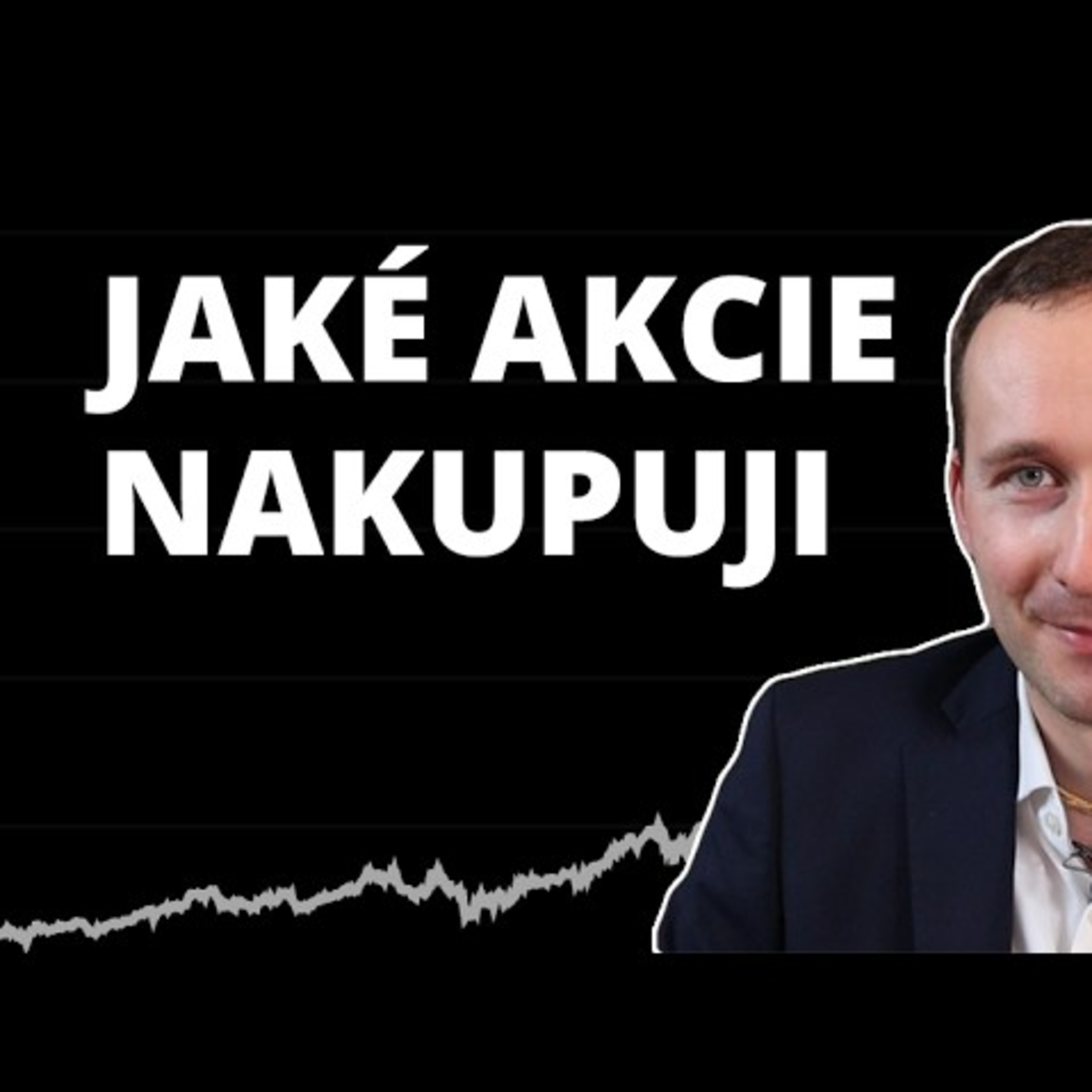 Jaké typy akcií nakupuji do svého investičního portfolia?