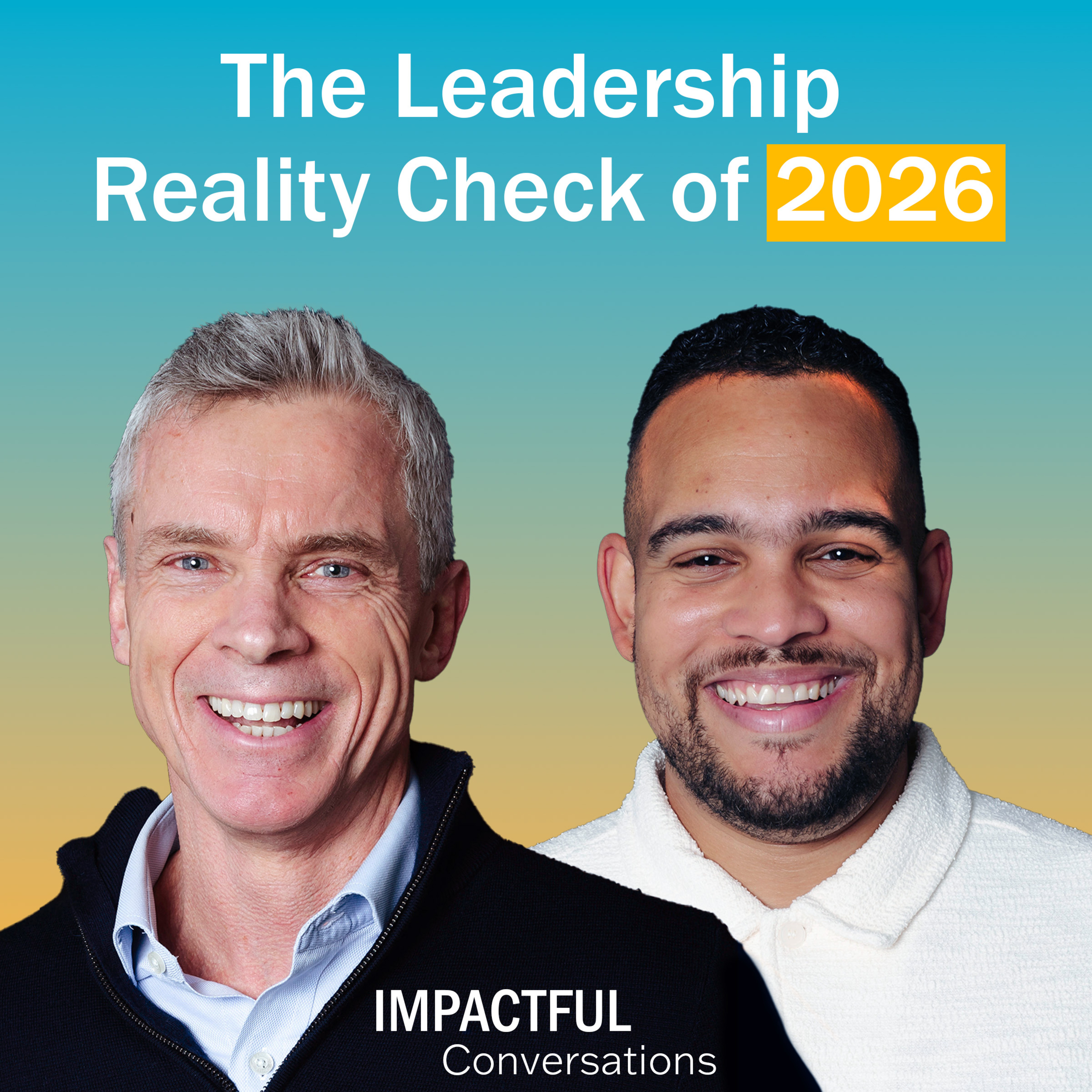 Episode 25: The leadership reality check of 2026 episode artwork