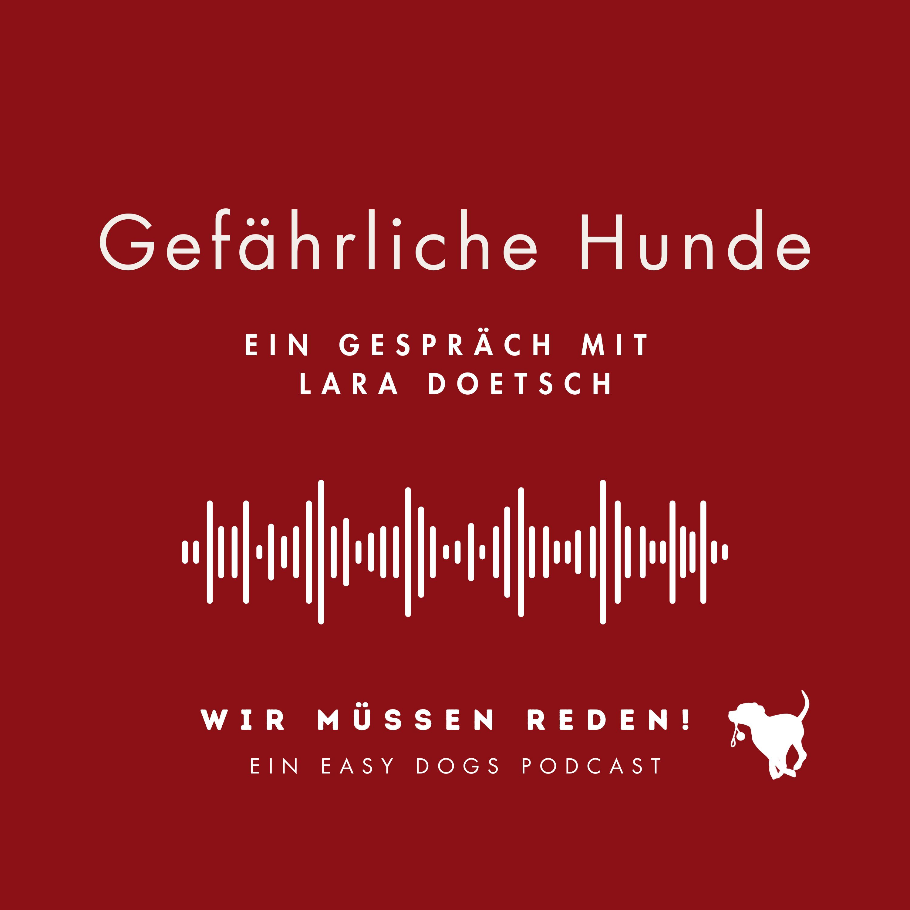 WIR MÜSSEN REDEN ‒ Ein Easy Dogs Podcast