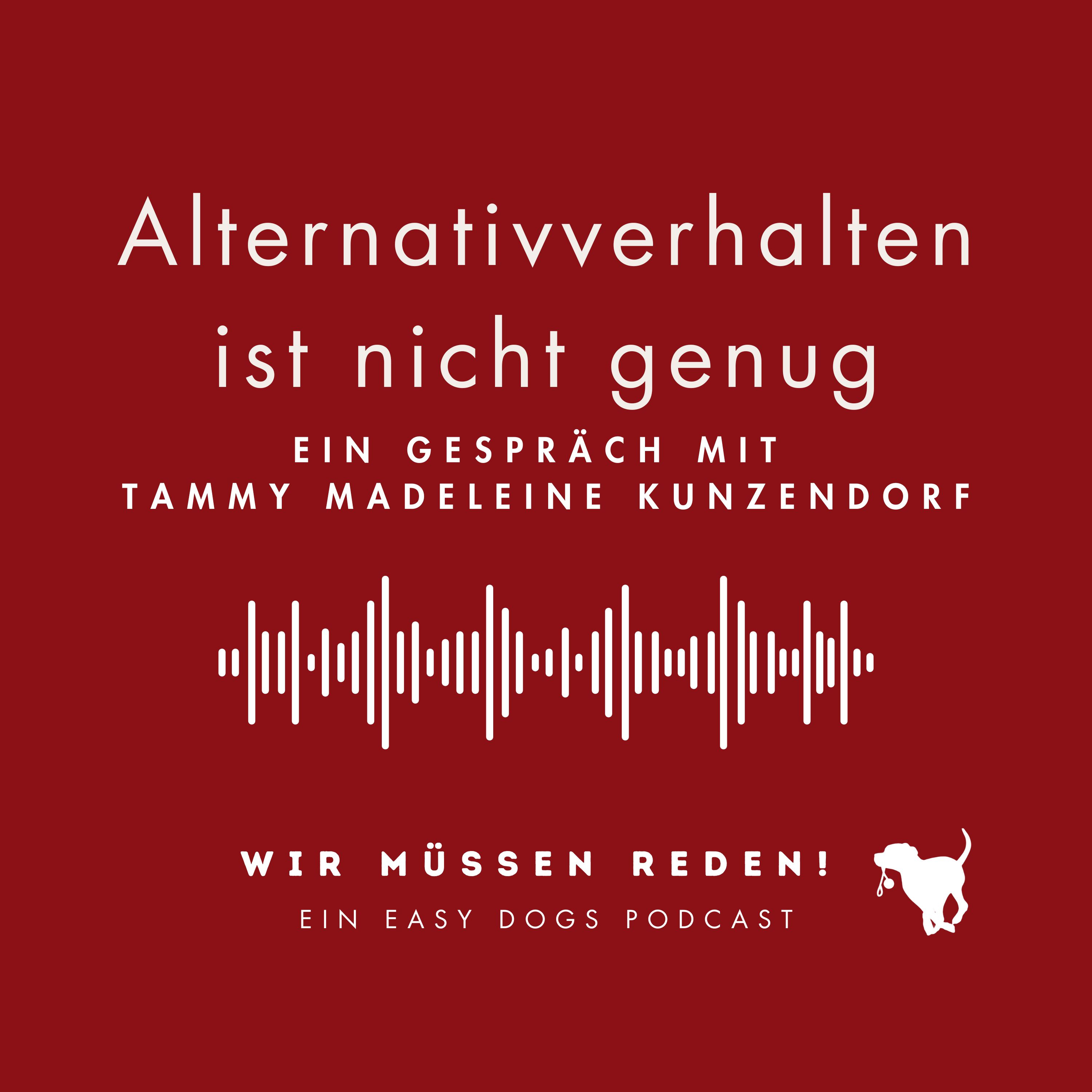 WIR MÜSSEN REDEN ‒ Ein Easy Dogs Podcast