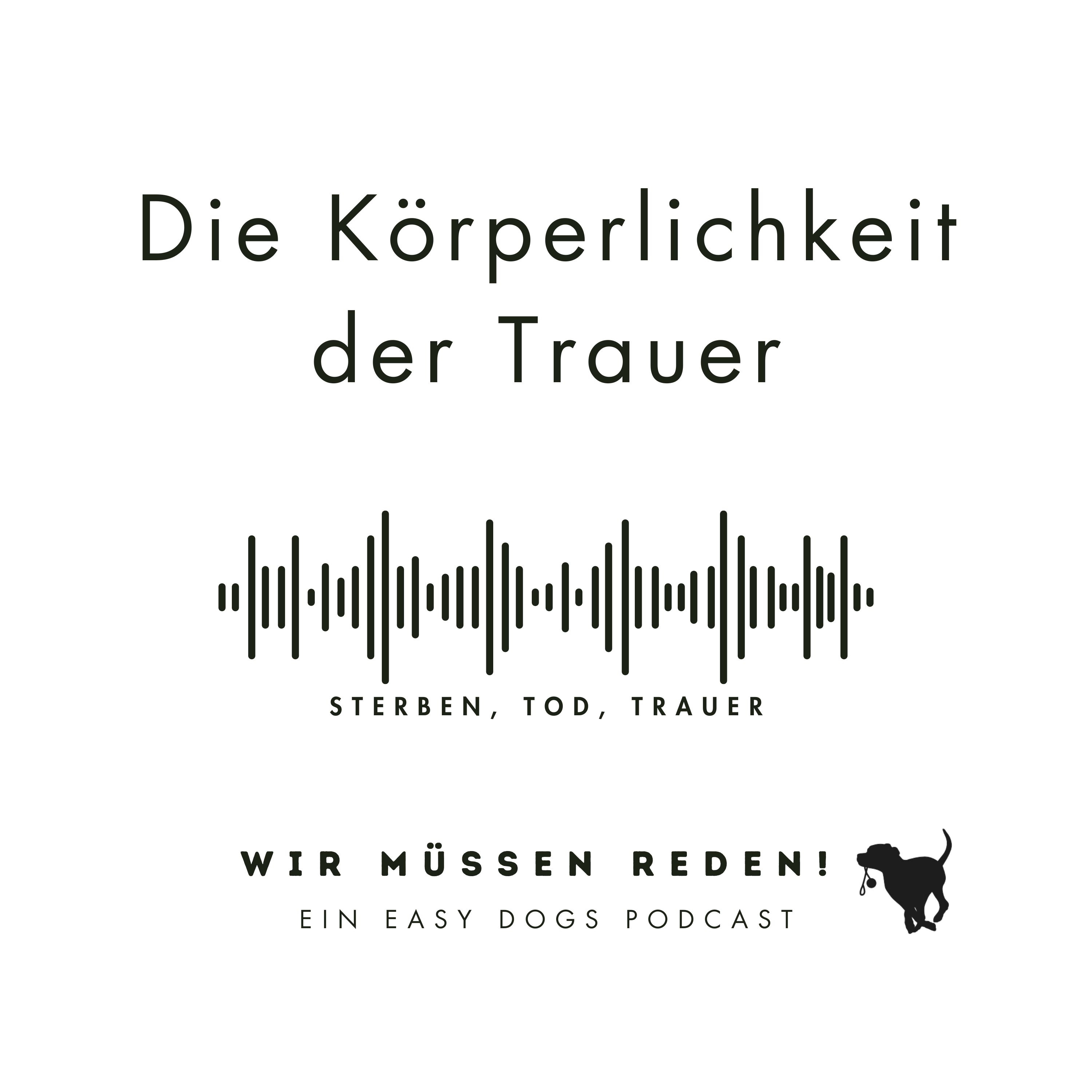 WIR MÜSSEN REDEN ‒ Ein Easy Dogs Podcast