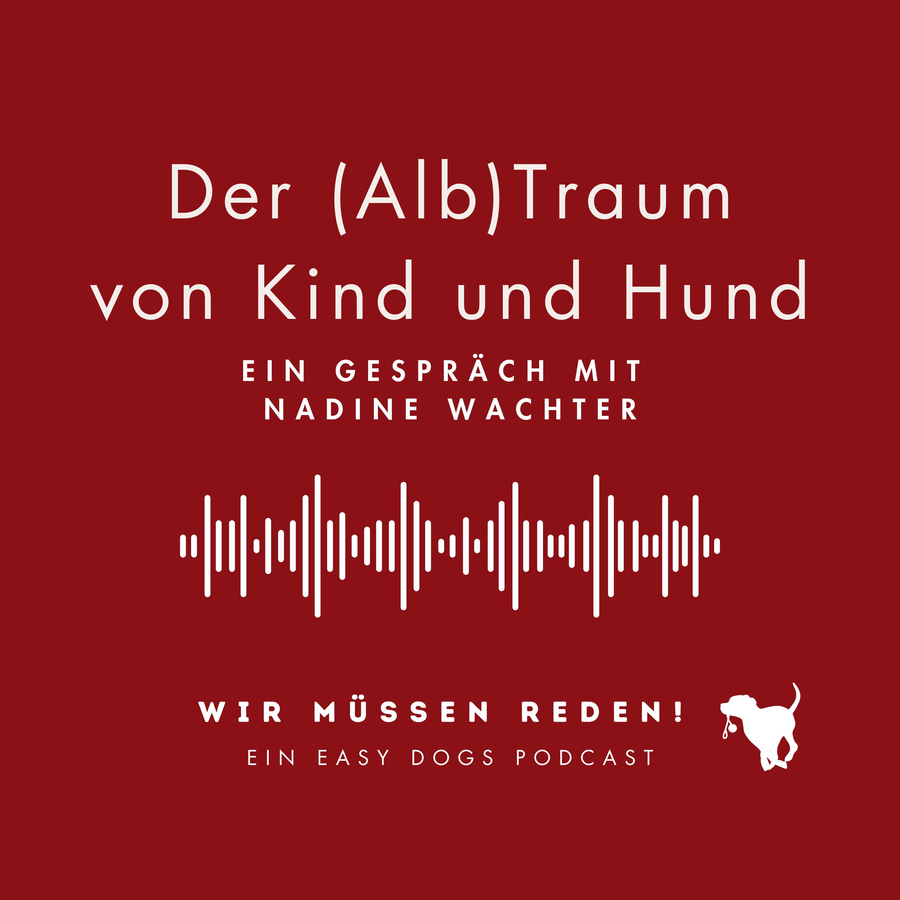 WIR MÜSSEN REDEN ‒ Ein Easy Dogs Podcast
