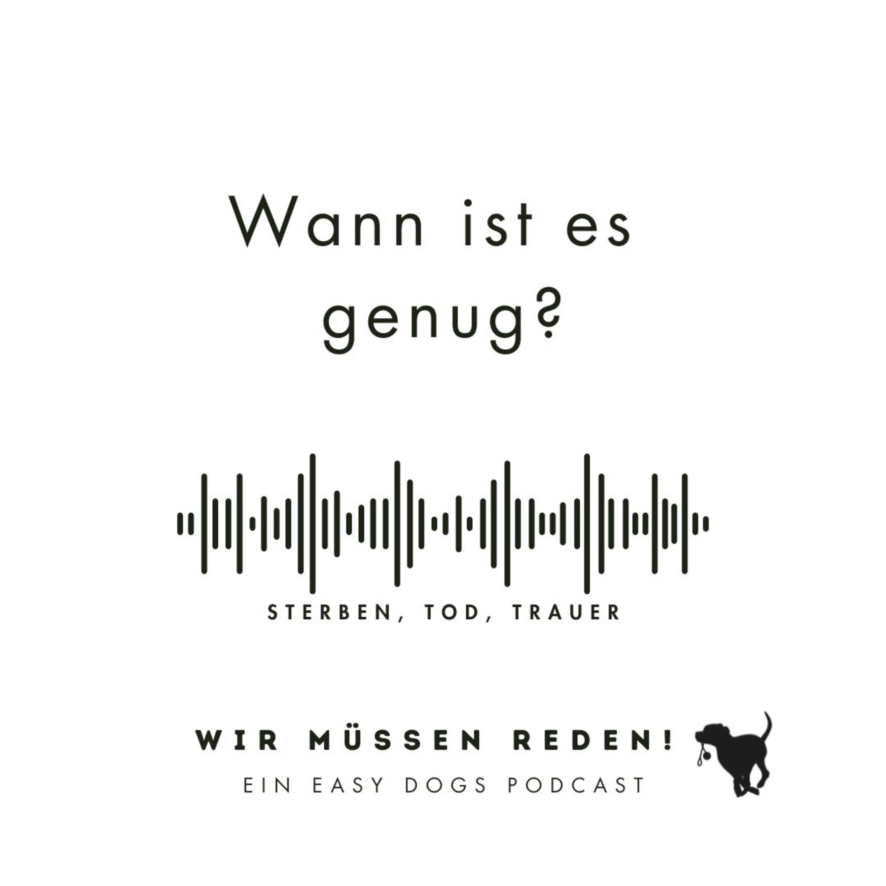 WIR MÜSSEN REDEN ‒ Ein Easy Dogs Podcast