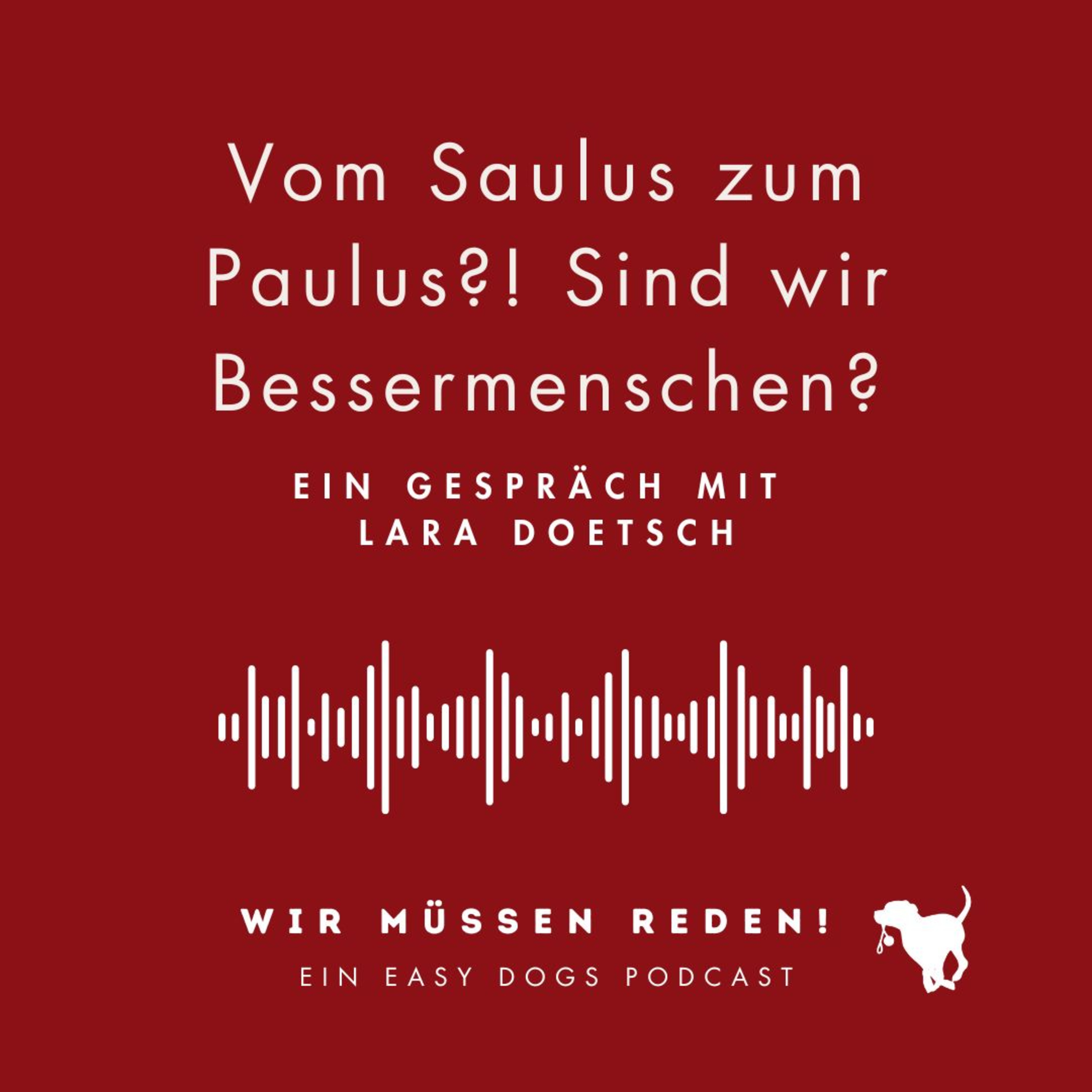 WIR MÜSSEN REDEN ‒ Ein Easy Dogs Podcast