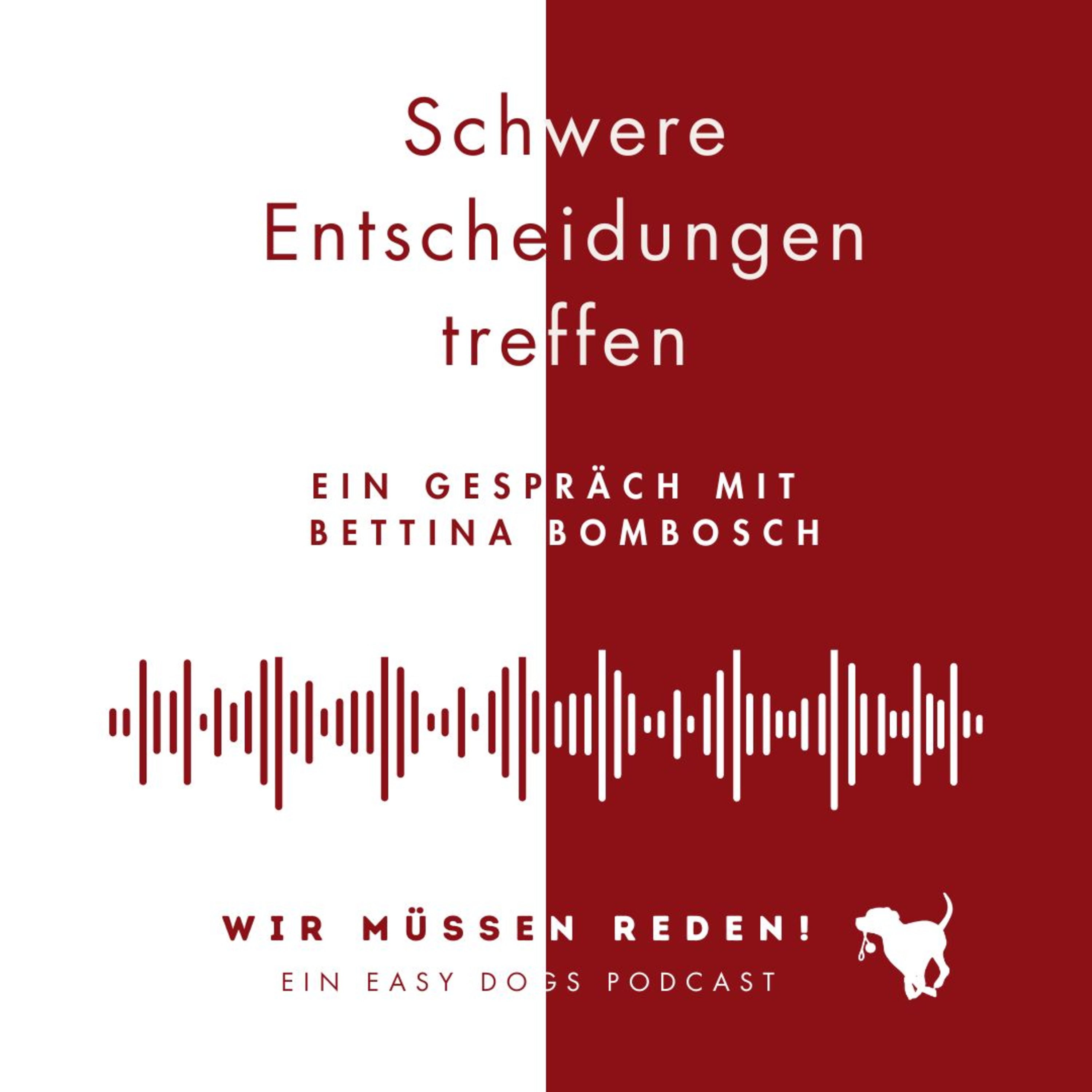 SCHWERE ENTSCHEIDUNGEN TREFFEN mit Bettina Bombosch