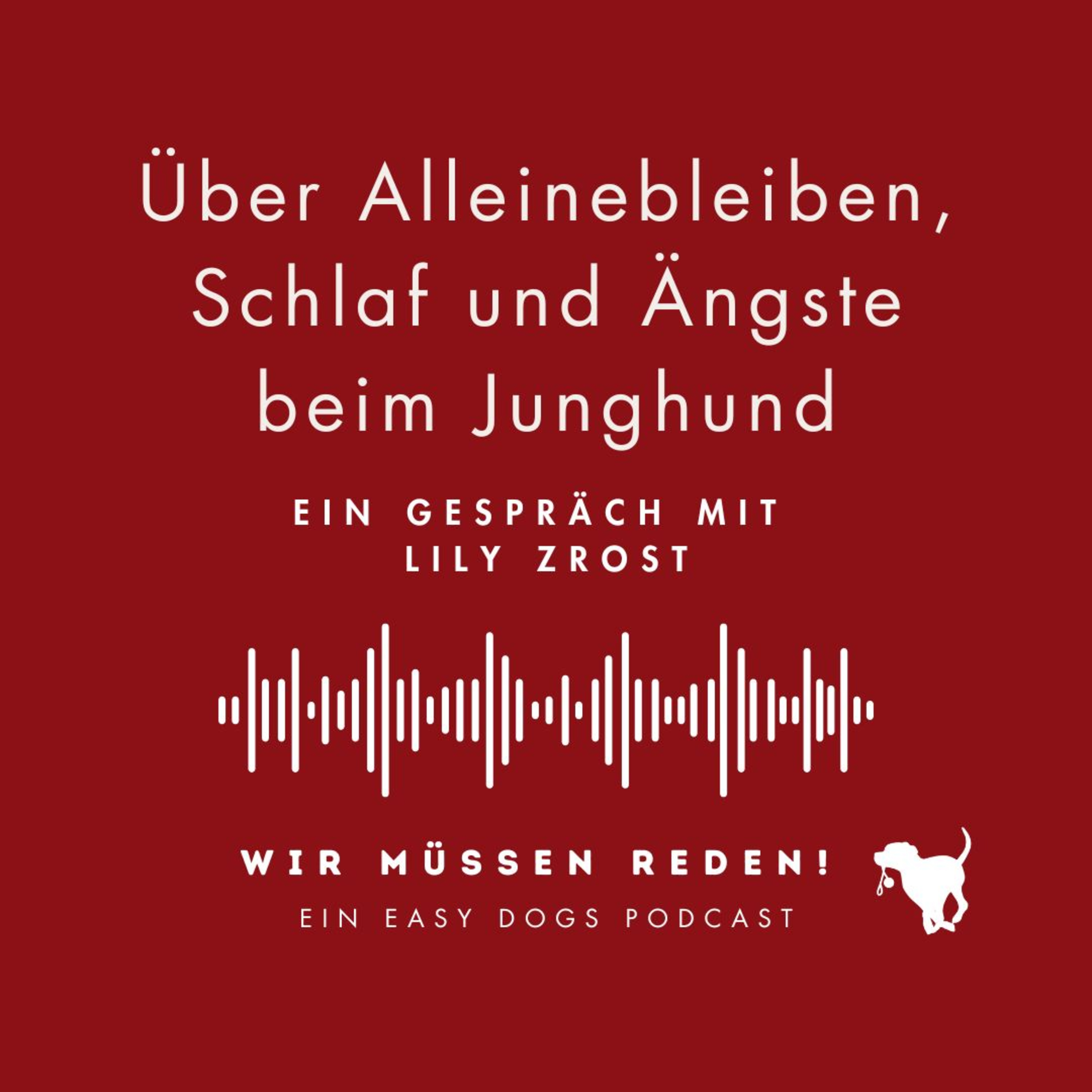 ÜBER ALLEINEBLEIBEN, SCHLAF UND ÄNGSTE BEIM JUNGHUND episode artwork
