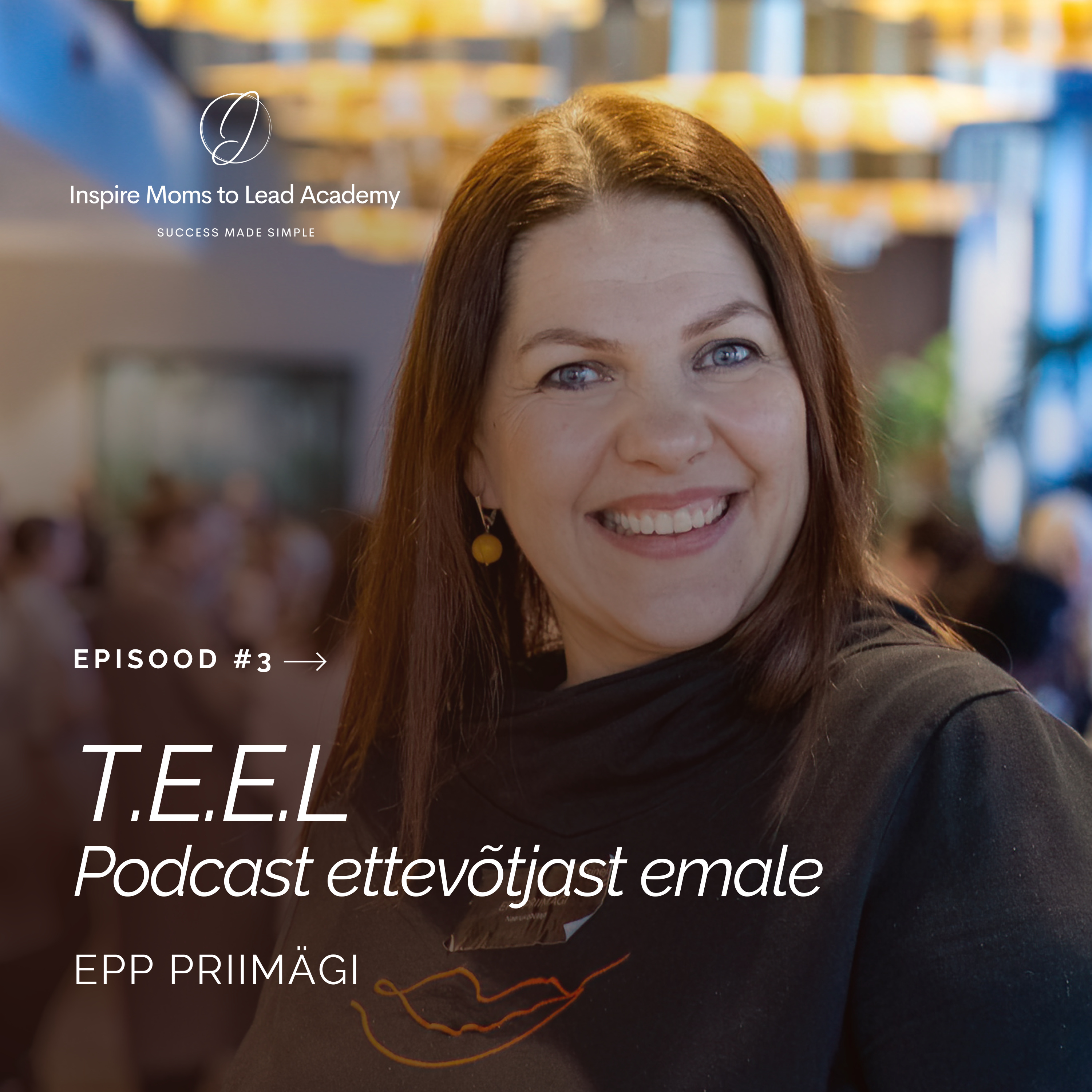 IMTL podcast T.E.E.L. ettevõtjast emale
