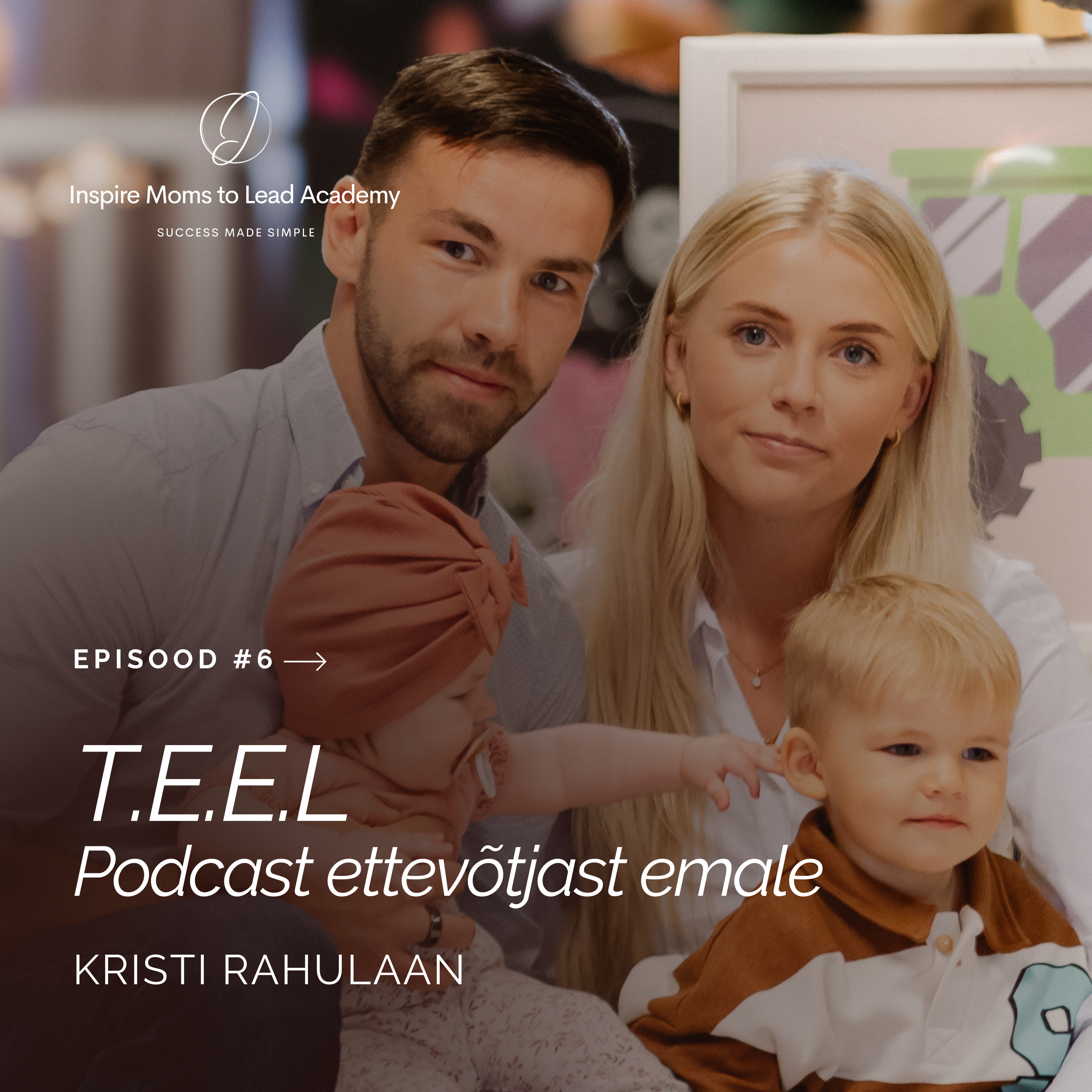 IMTL podcast T.E.E.L. ettevõtjast emale
