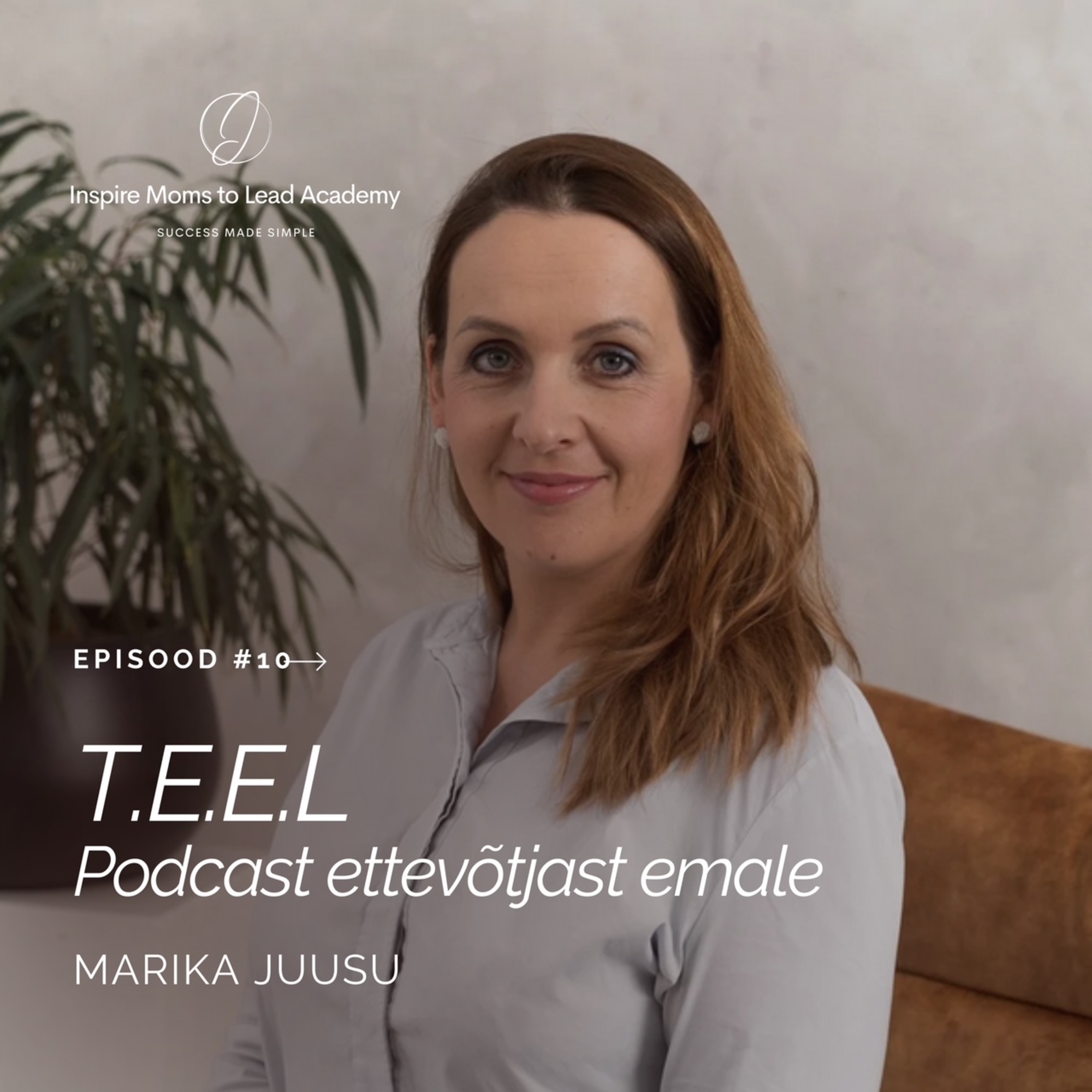IMTL podcast T.E.E.L. ettevõtjast emale