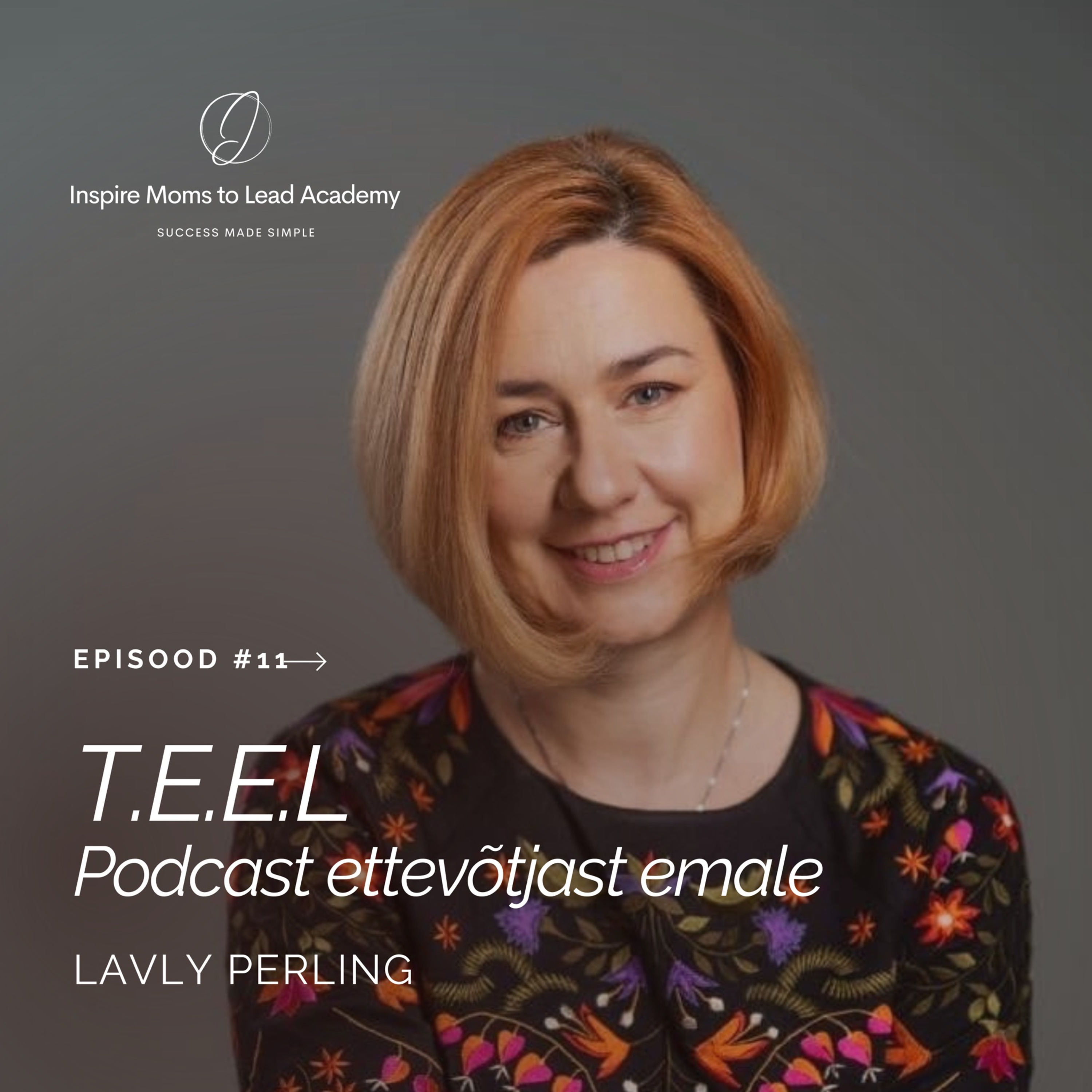 IMTL podcast T.E.E.L. ettevõtjast emale