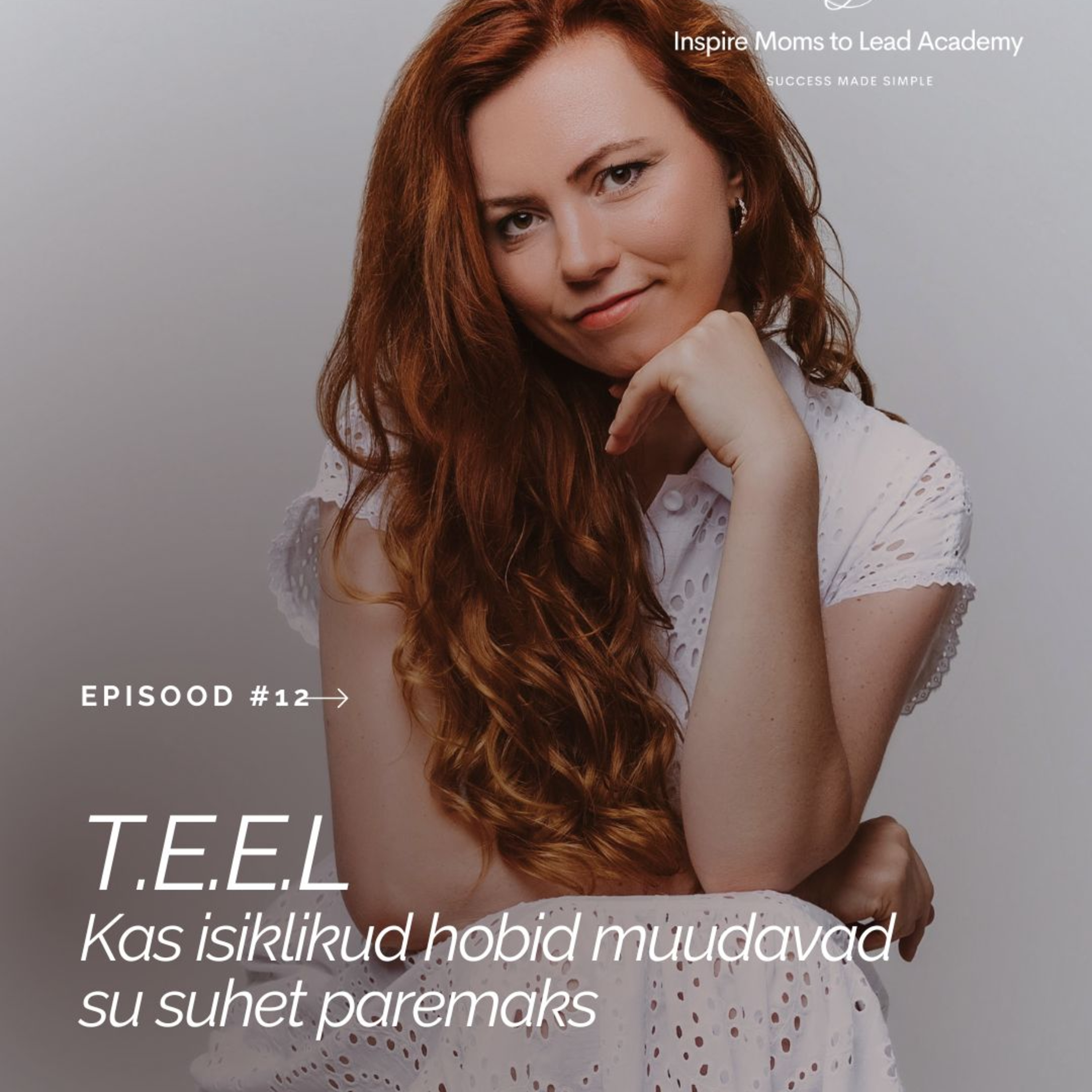 IMTL podcast T.E.E.L. ettevõtjast emale