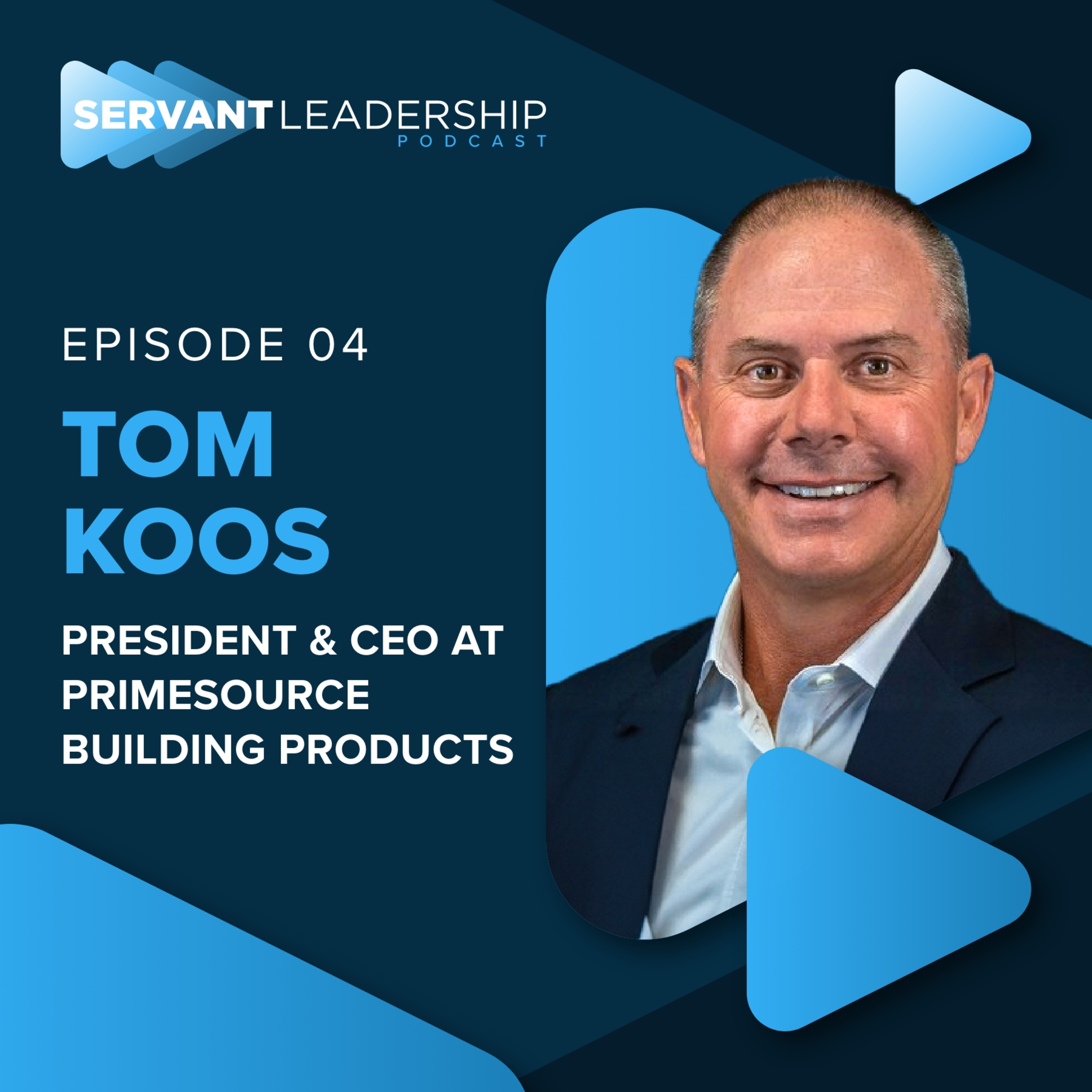 cover of episode Tom Koos - Servant Leadership Podcast #4