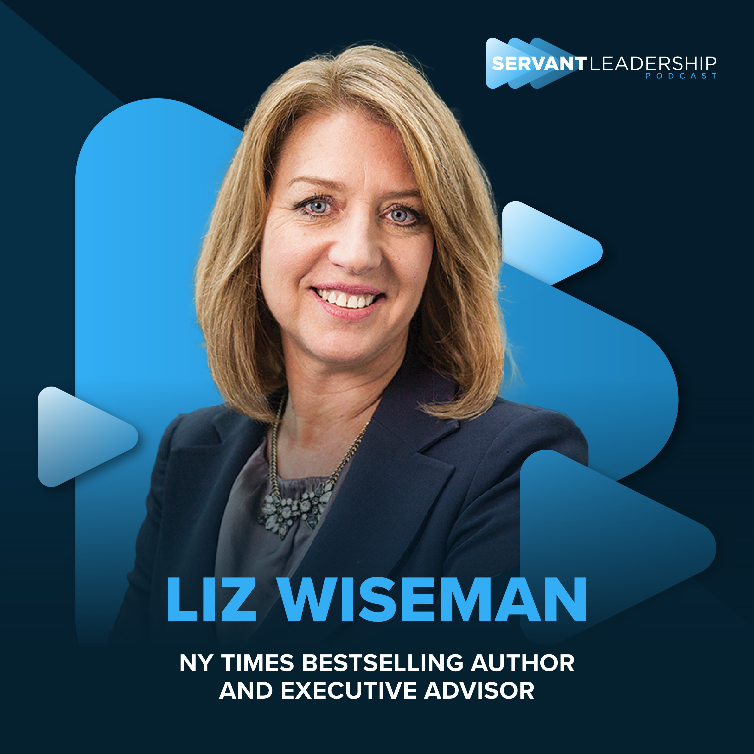 cover of episode Liz Wiseman - Servant Leadership Podcast #7