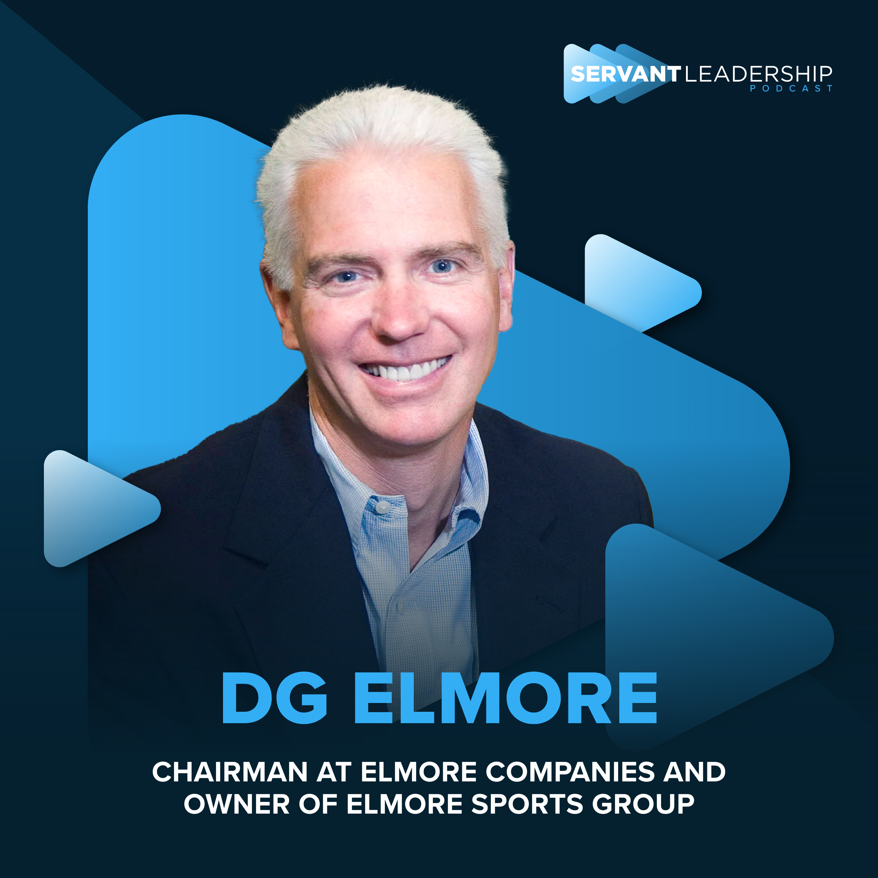 cover of episode DG Elmore: Servant Leadership Podcast #9