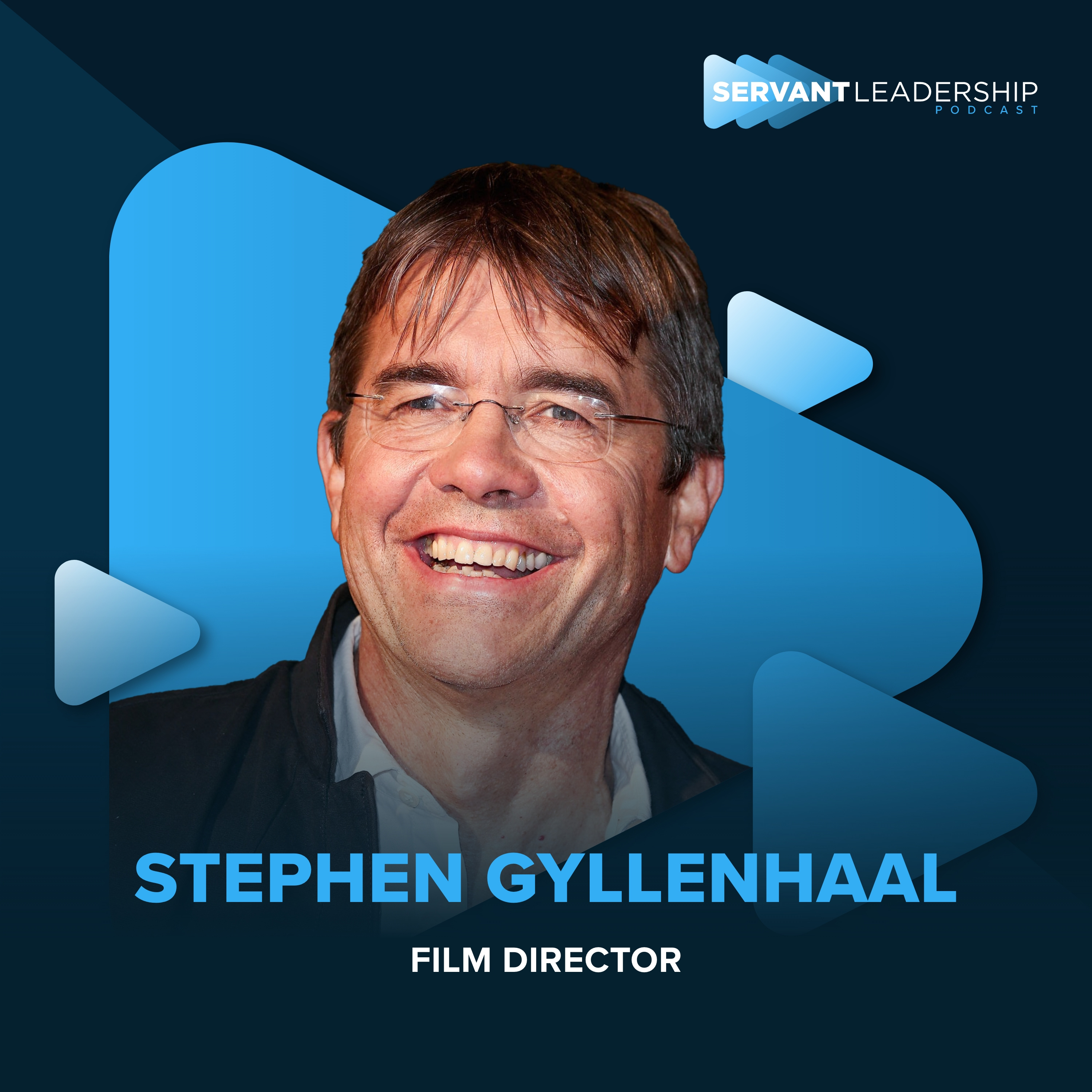 cover of episode Stephen Gyllenhaal: A Hollywood Director’s Journey of Leadership, Purpose, and Impact