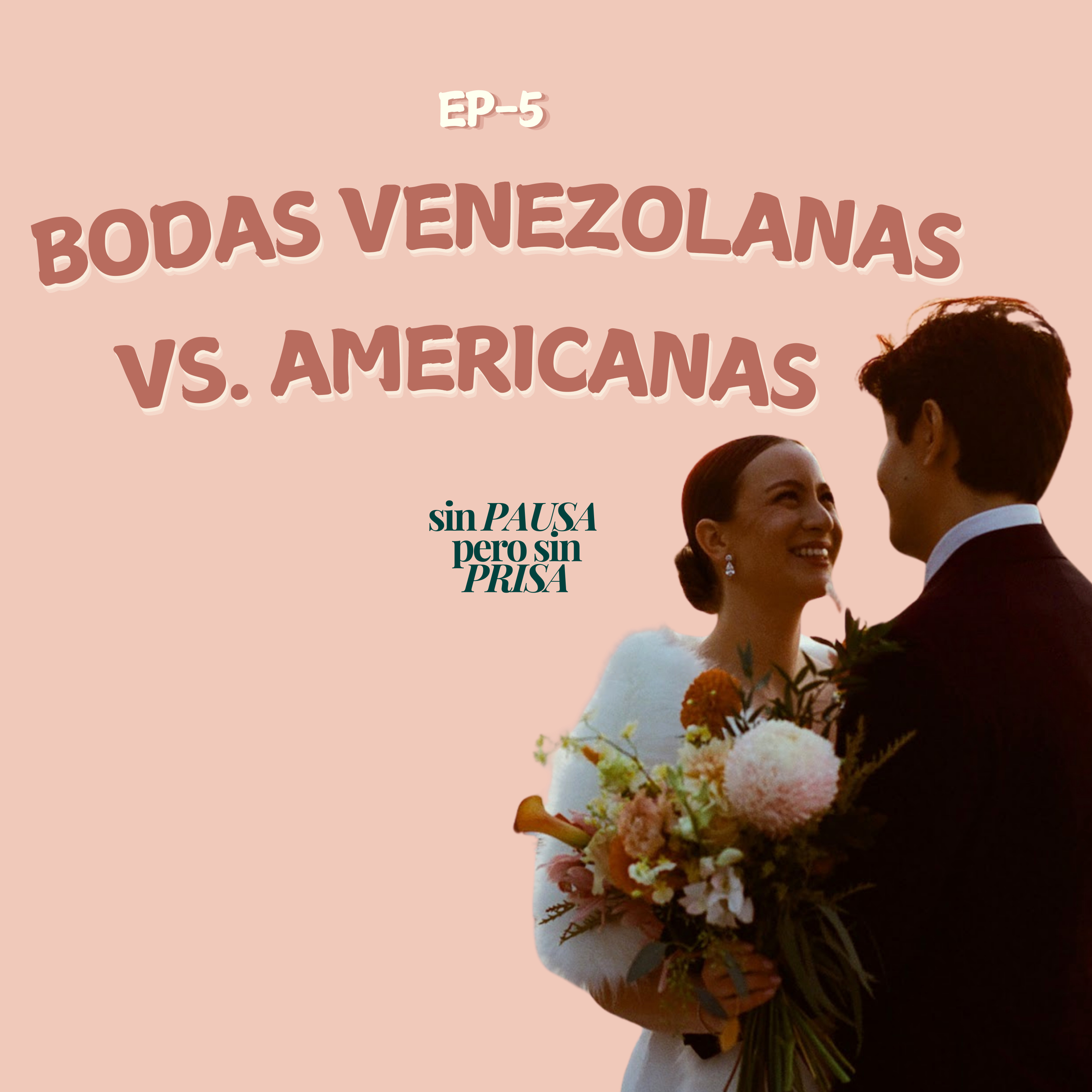 EP5 - Bodas Venezolanas Vs Americanas