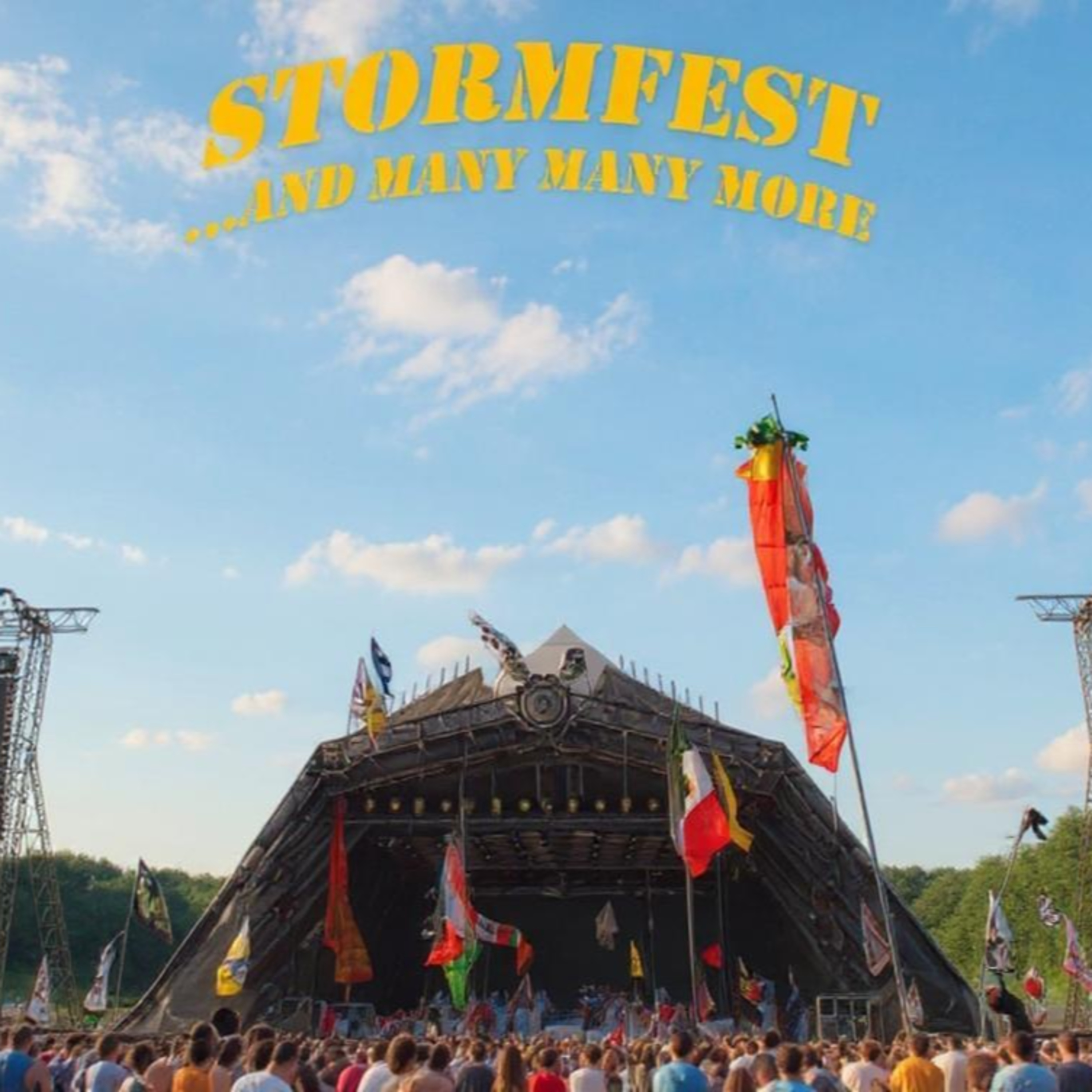 Stormfest ...and many many more!