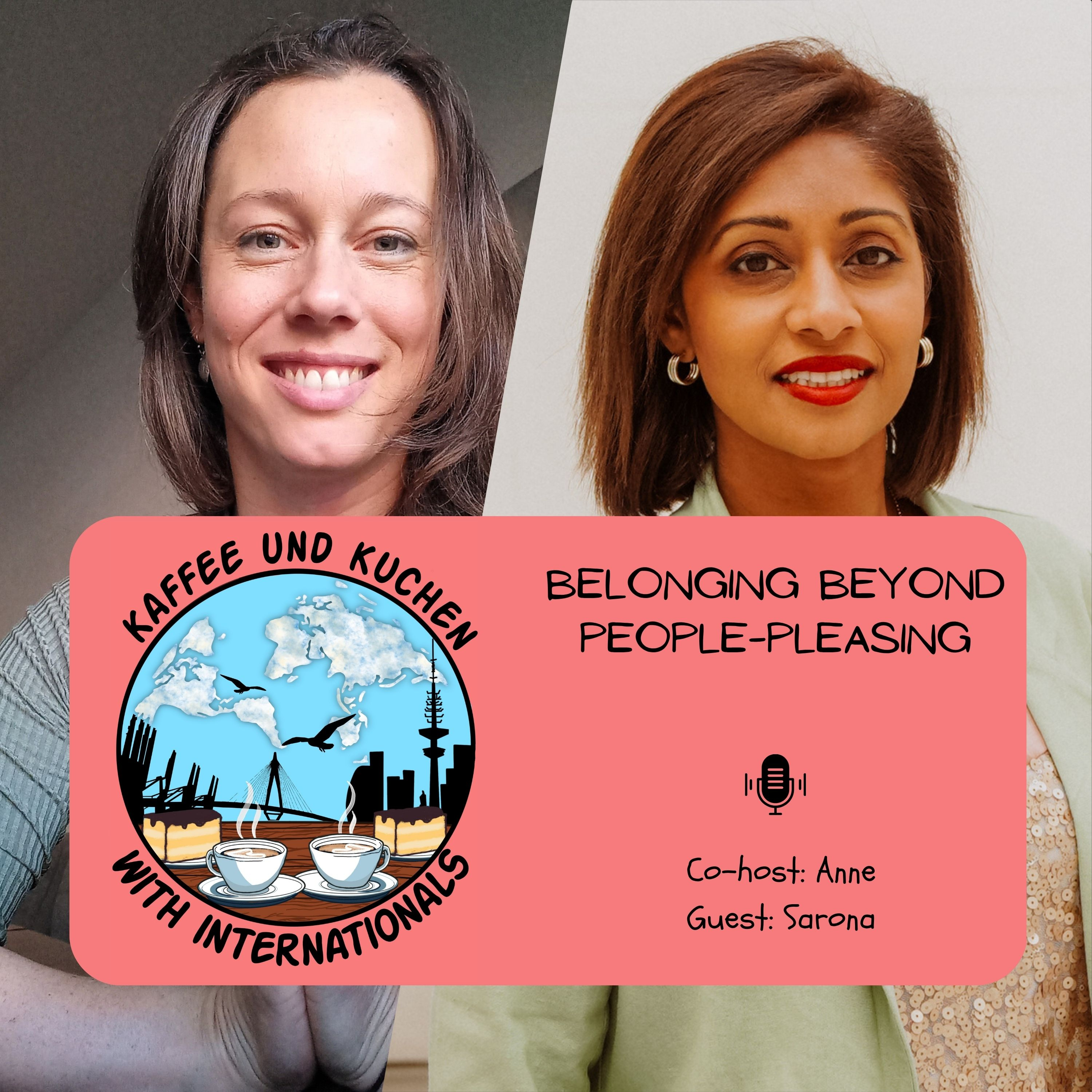 Belonging Beyond People-Pleasing | Kaffee und Kuchen with Sarona episode artwork