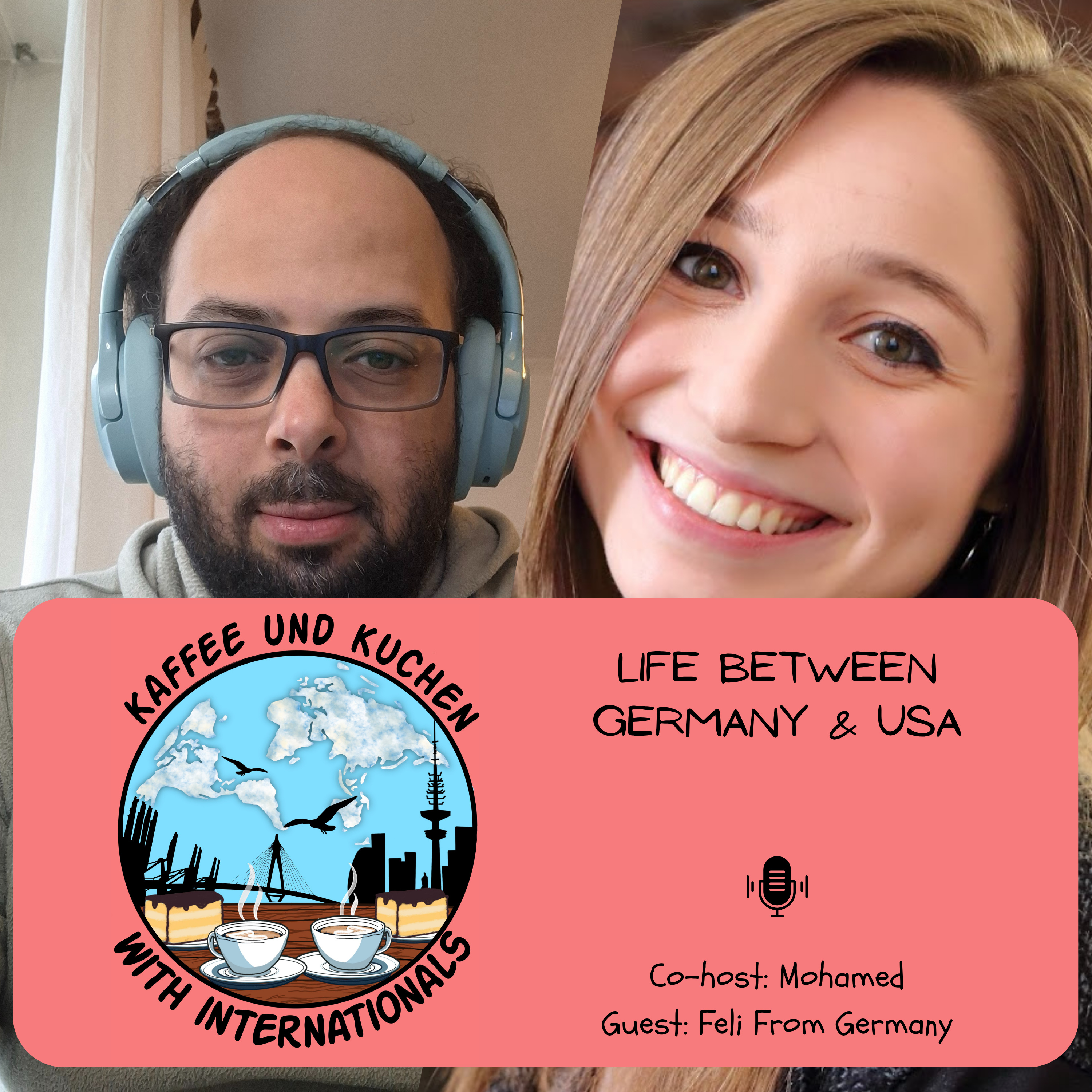 Life between Germany & USA | Kaffee und Kuchen With Feli from Germany episode artwork