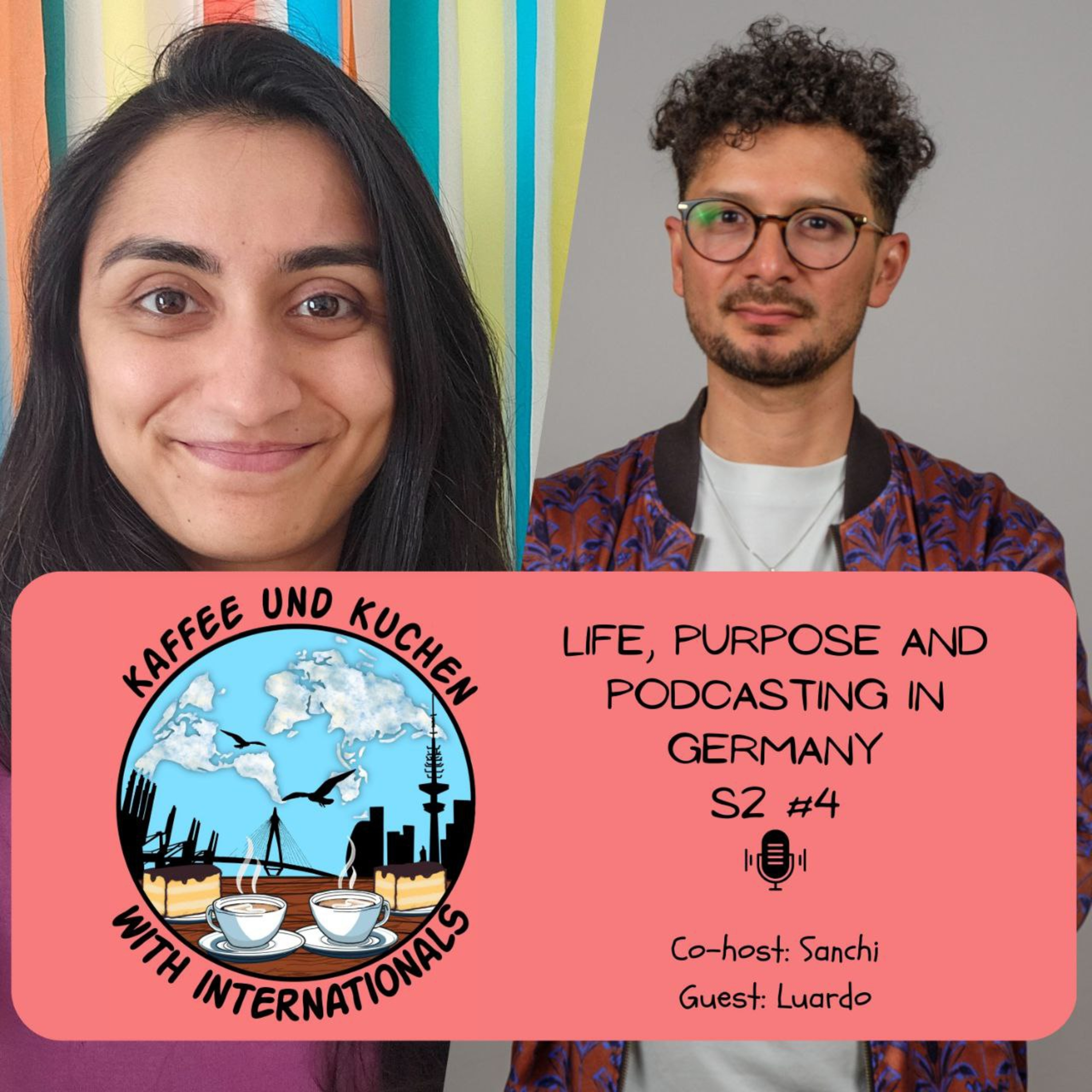 Life, Purpose and Podcasting in Germany | Kaffee und Kuchen with Luardo episode artwork