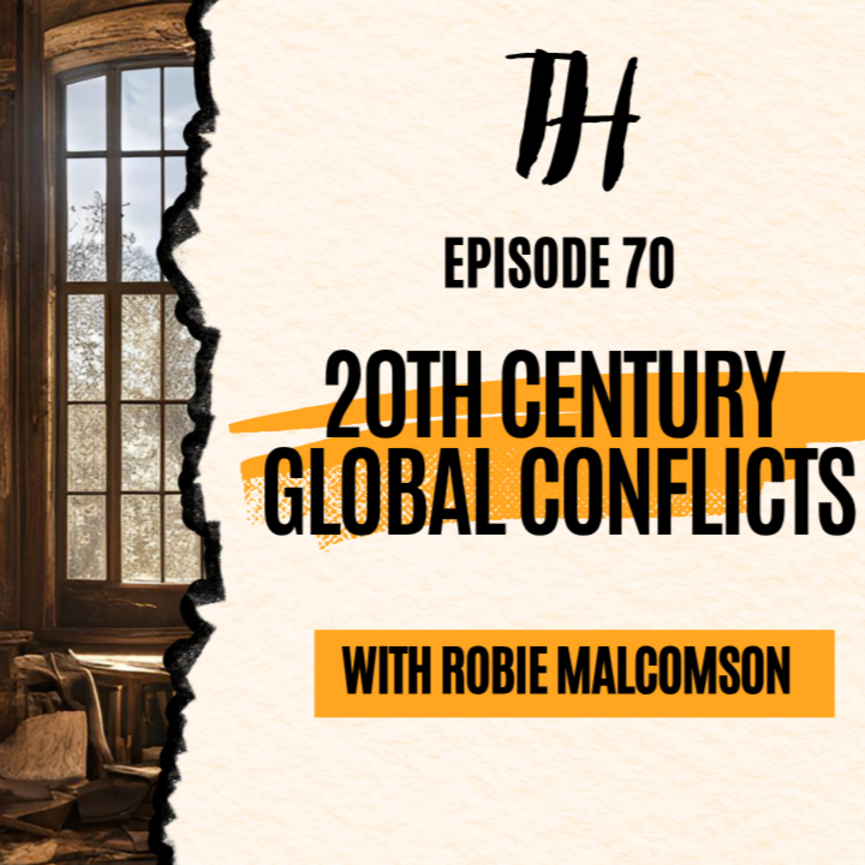 Episode 70: 20th Century Global Conflicts episode artwork