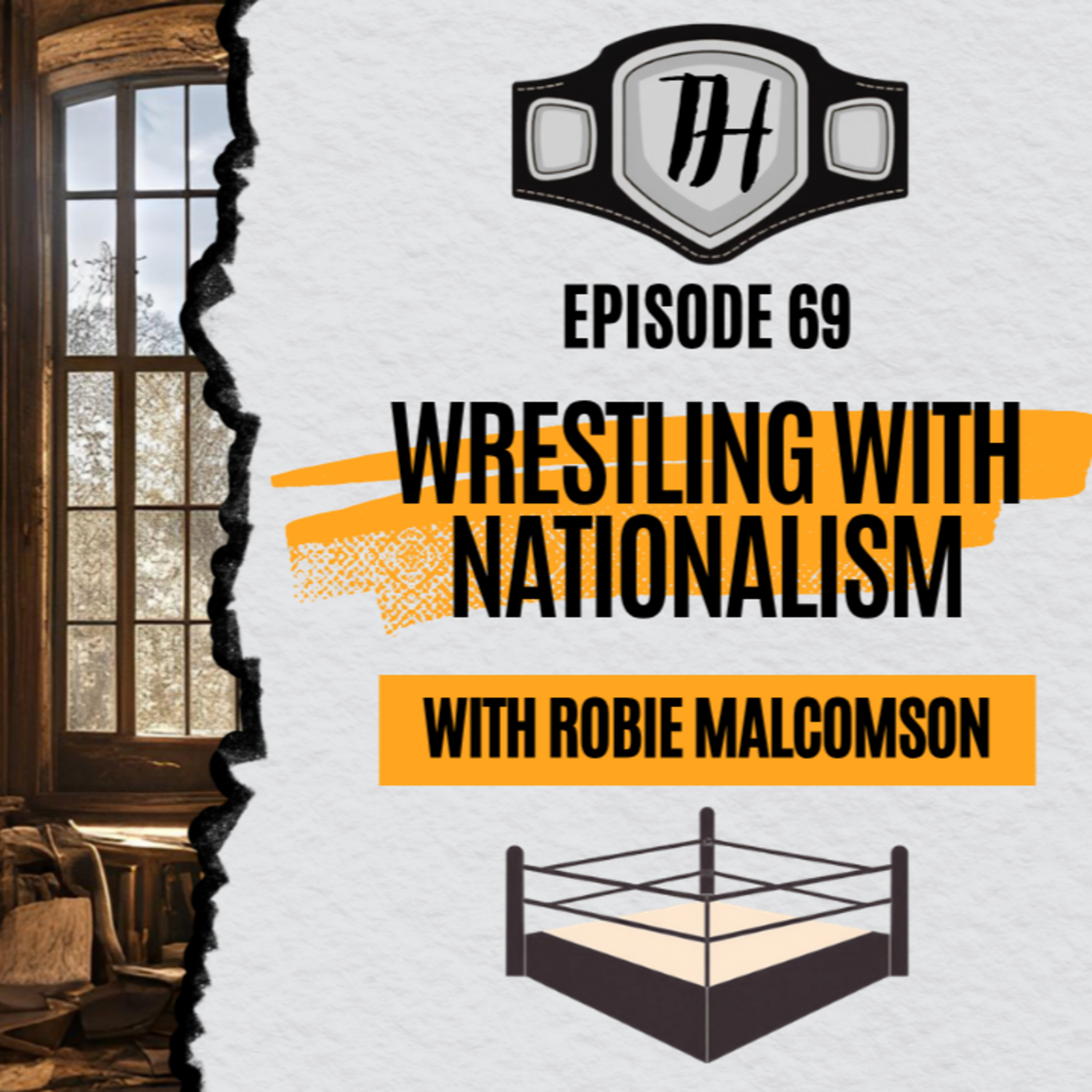 Episode 68: Wrestling with Nationalism episode artwork