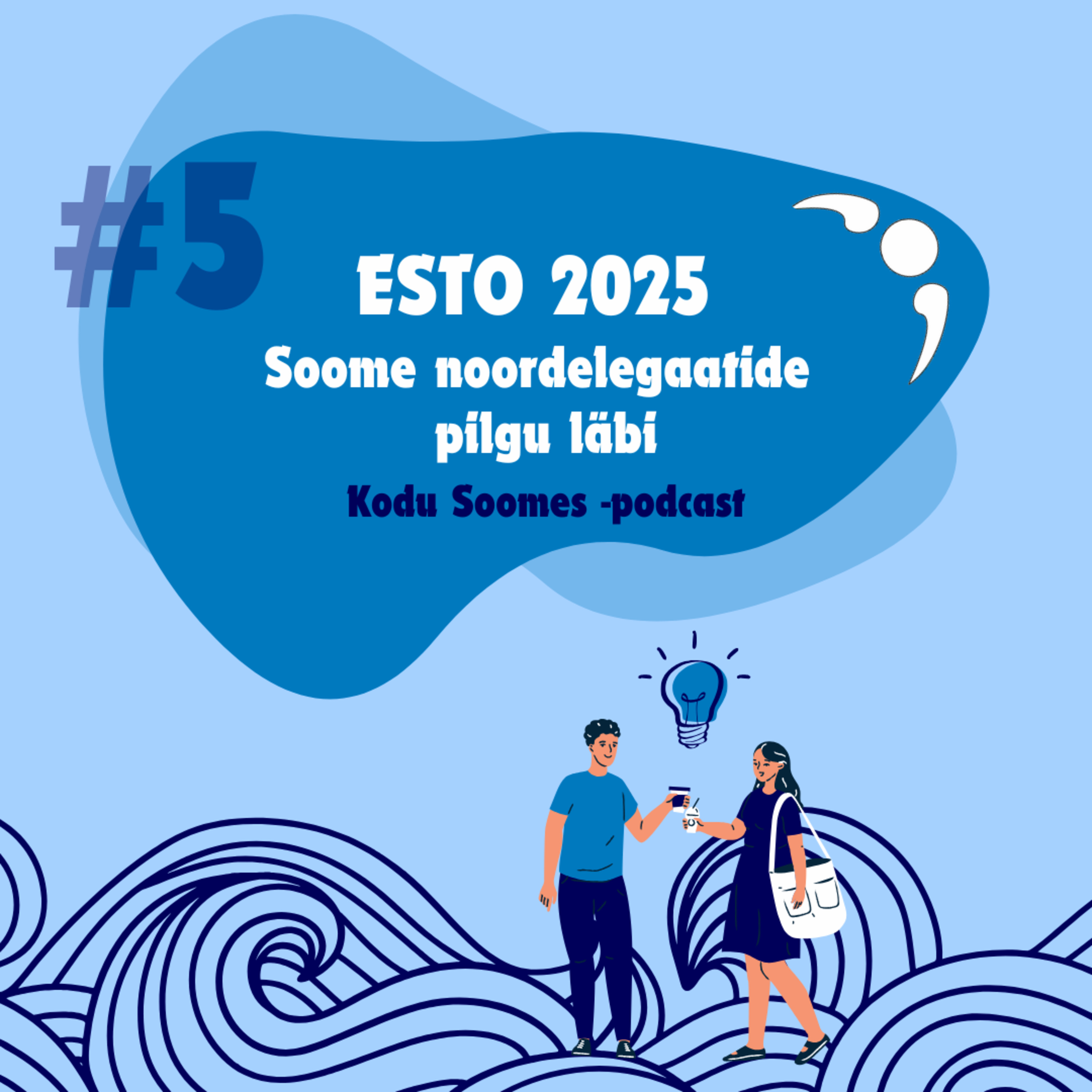 #5 ESTO 2025 Soome noordelegaatide pilgu läbi episode artwork