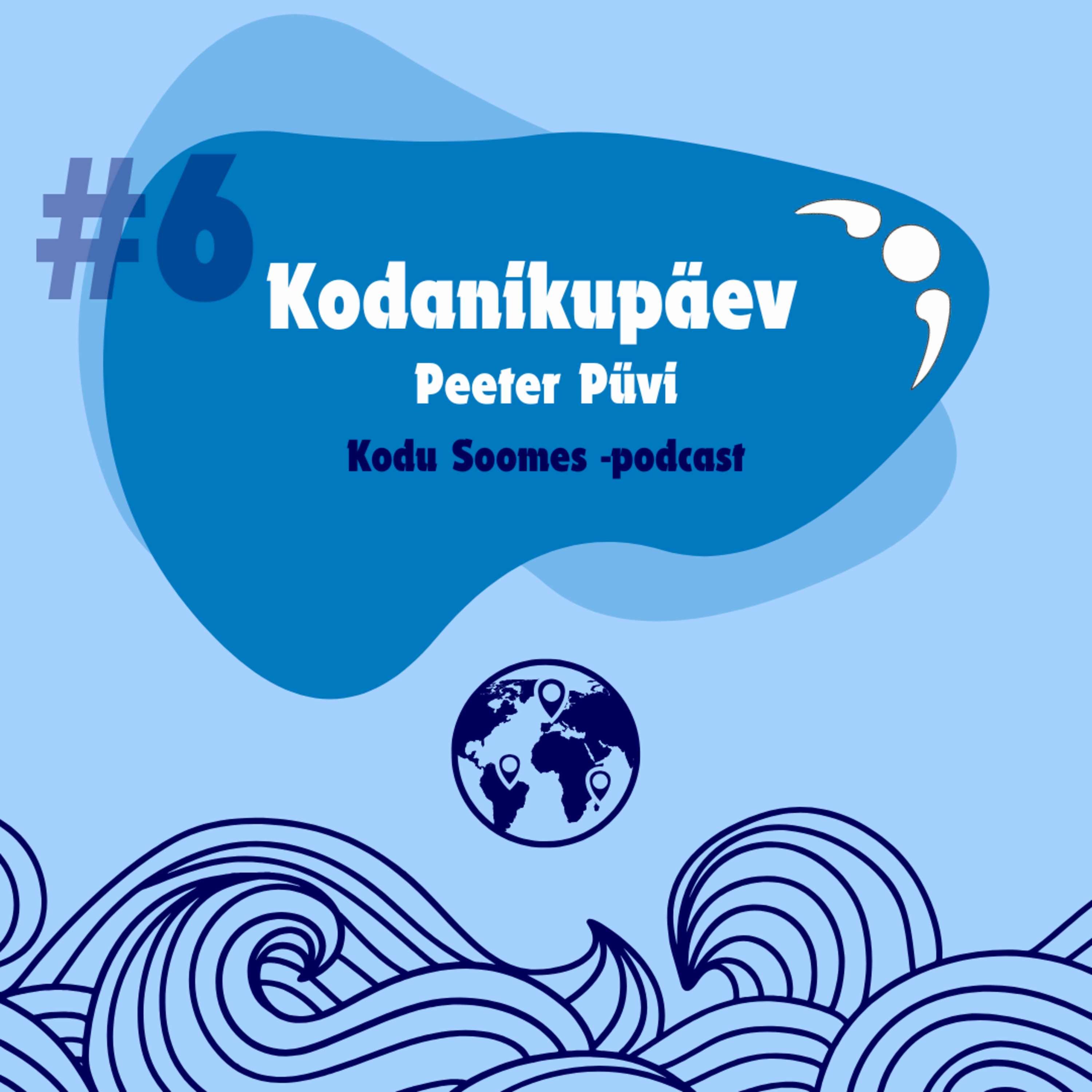#6 Kodanikupäev, Peeter Püvi episode artwork