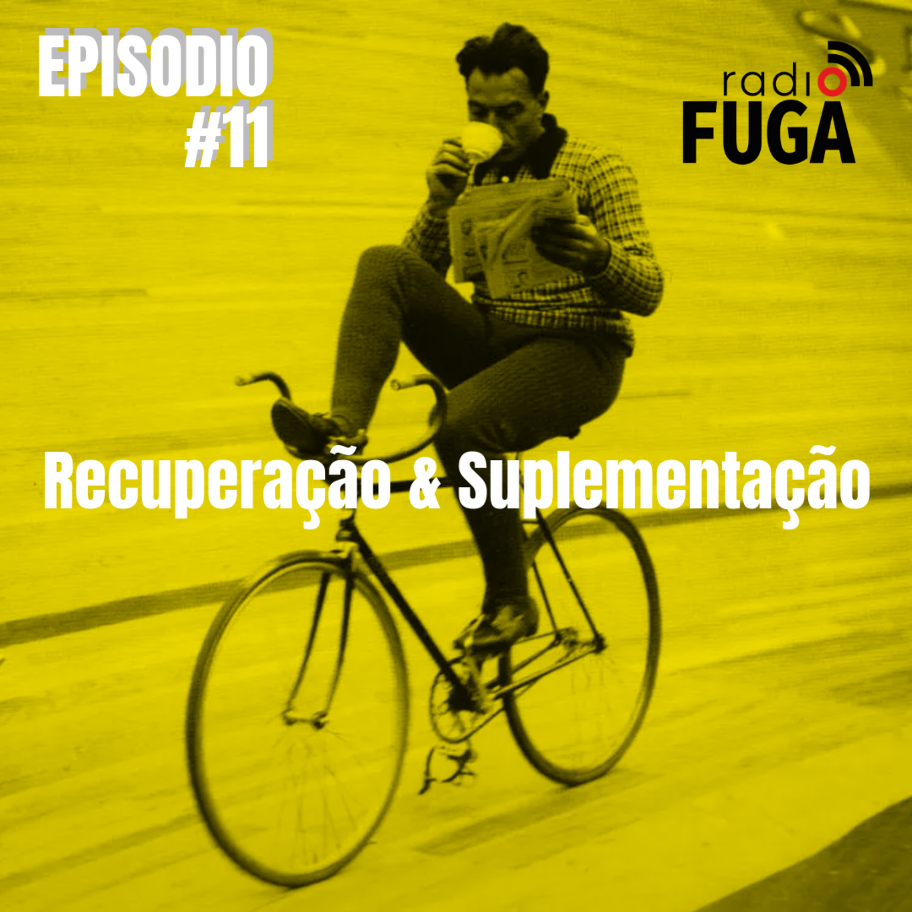 ep#11- Recuperação & Suplementação episode artwork