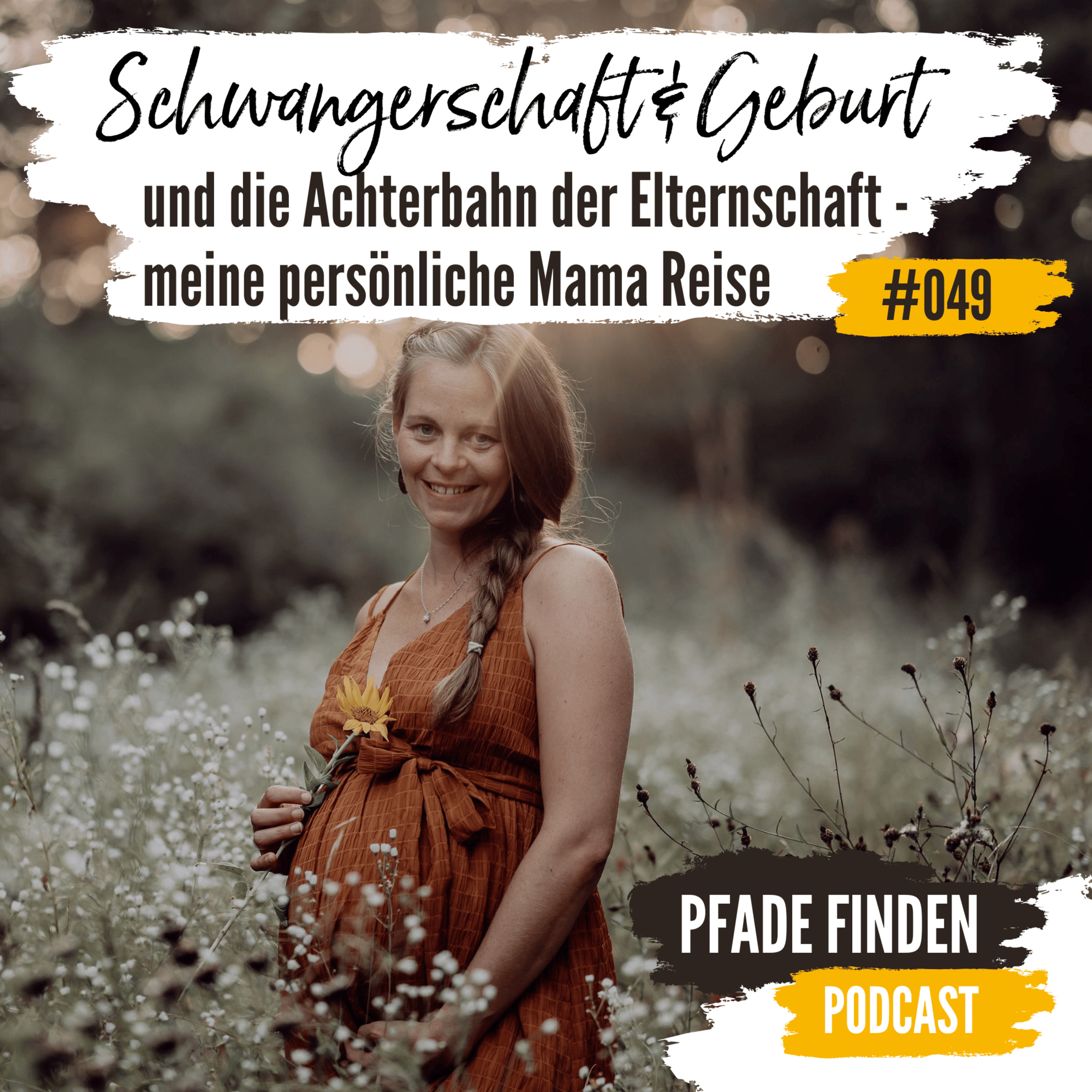 PF049 | Schwangerschaft, Geburt und die Achterbahn der Elternschaft - meine persönliche Mama Reise