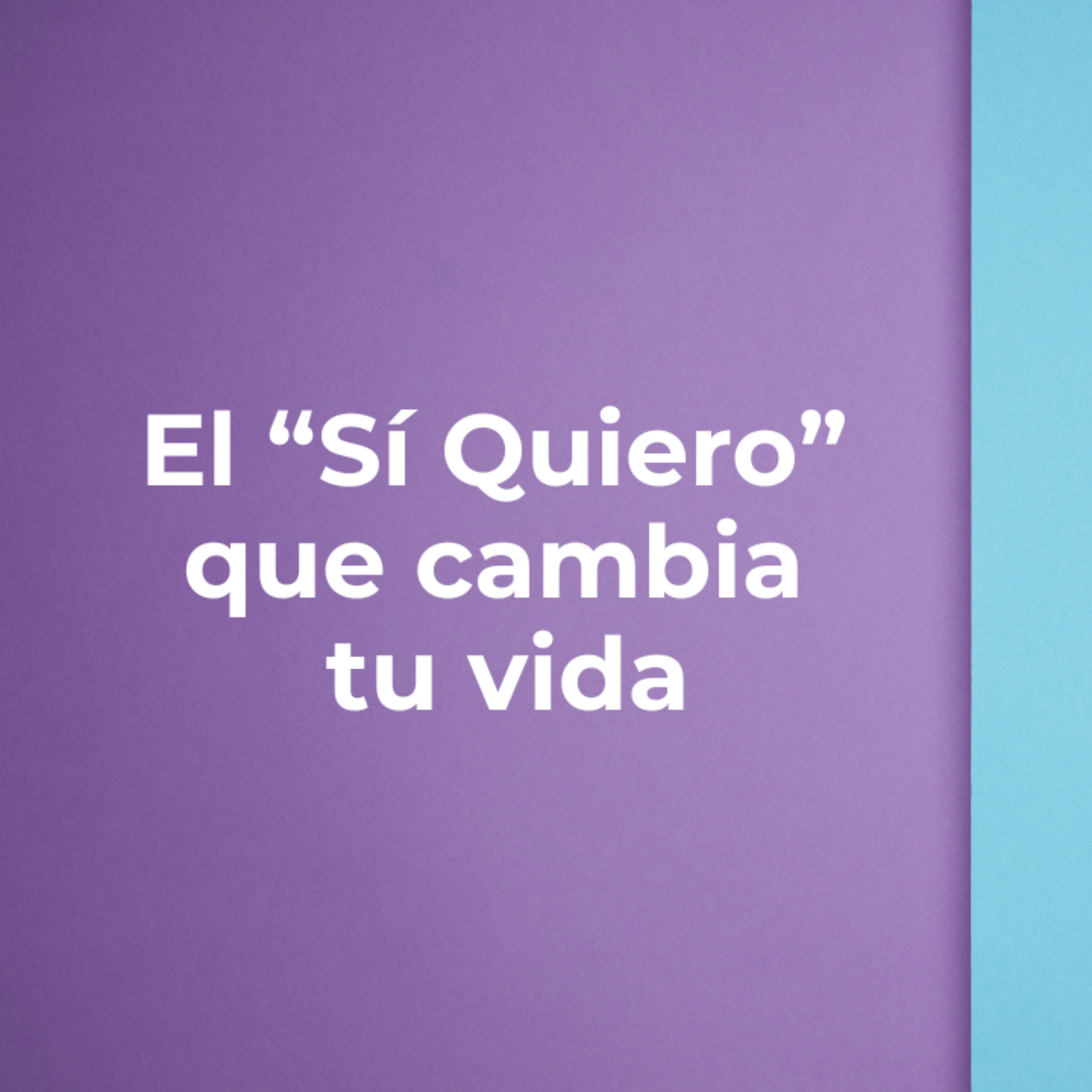 El “Sí Quiero” Que Cambia Tu Vida