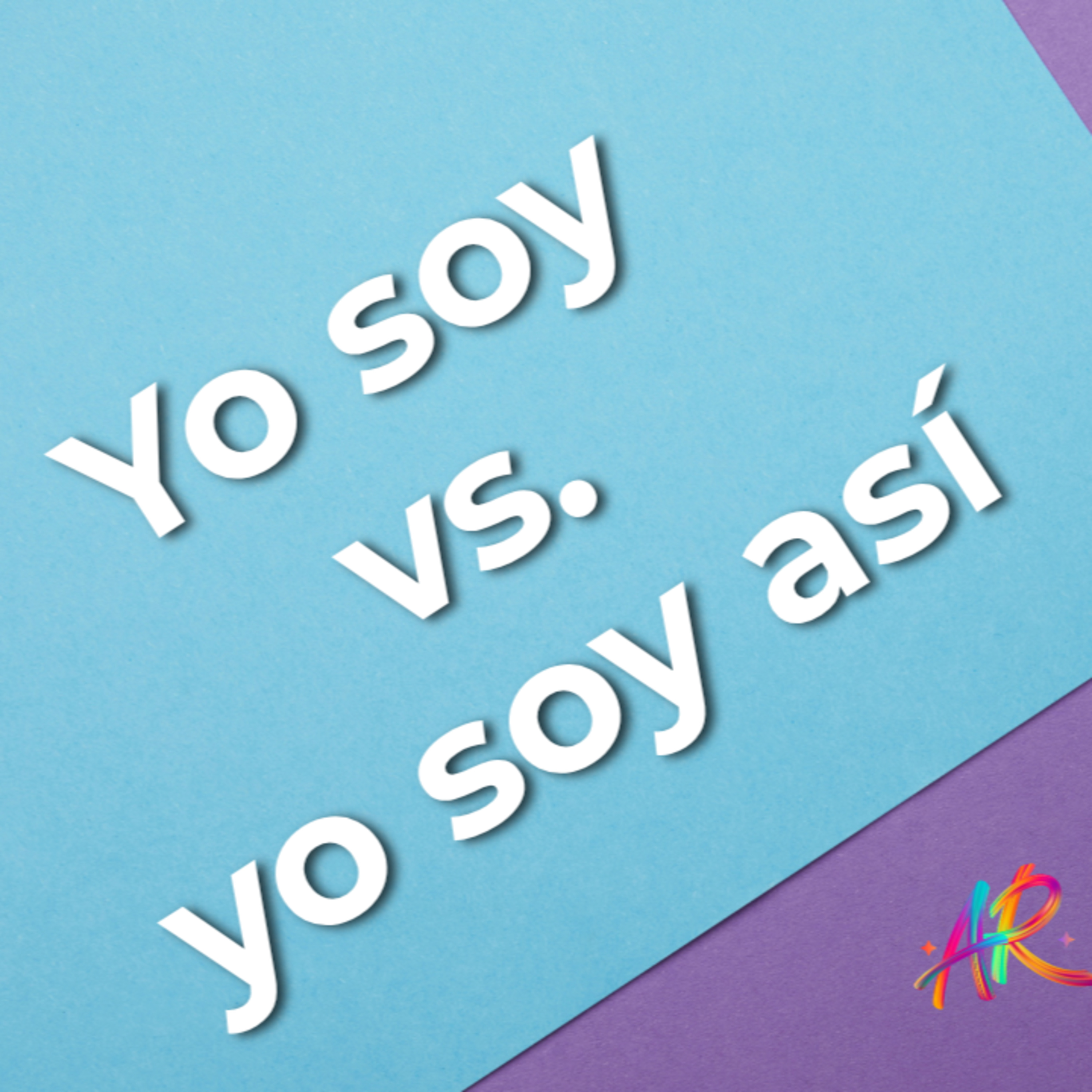 Yo soy vs. yo soy así = poder vs estancamiento.