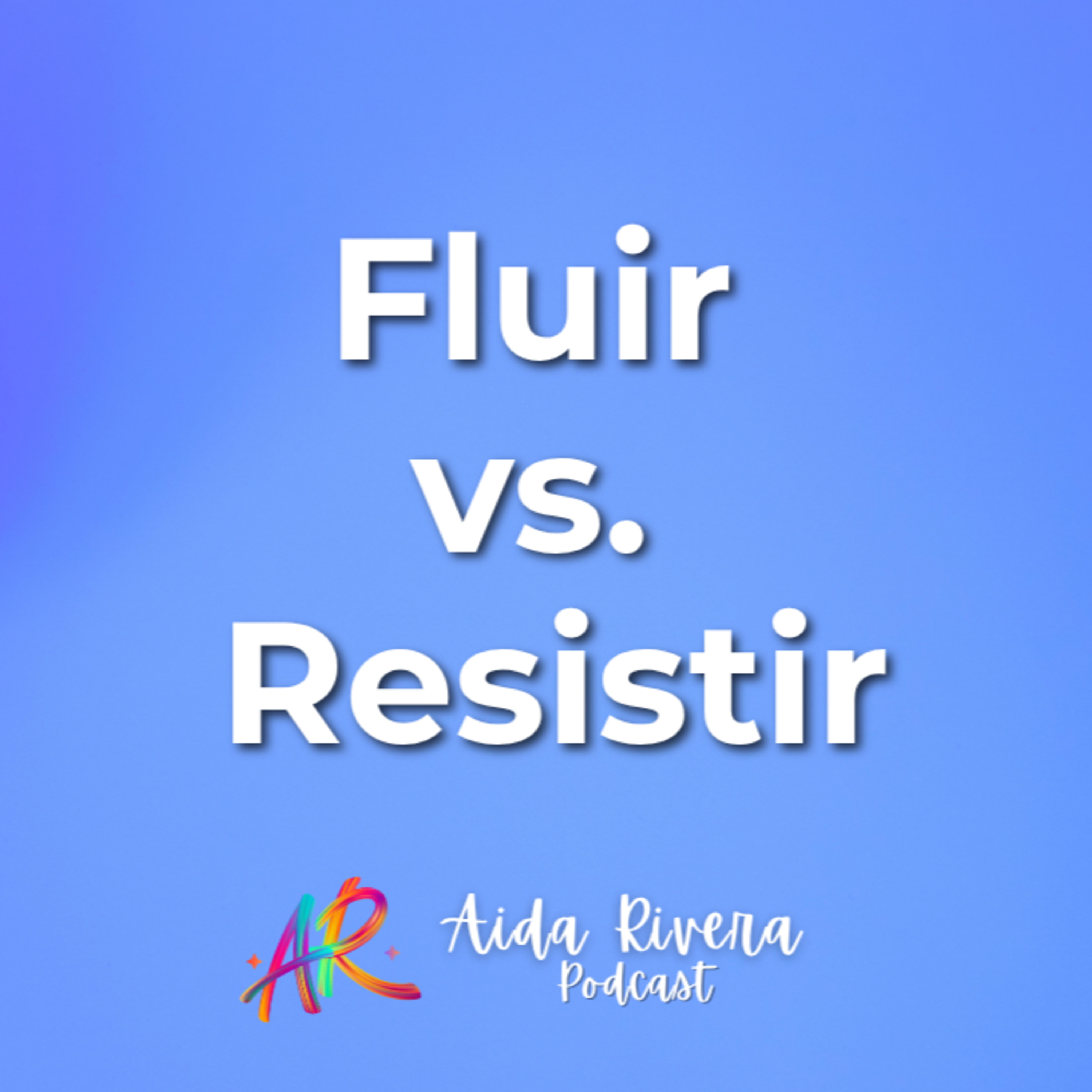 Fluir vs. Resistir