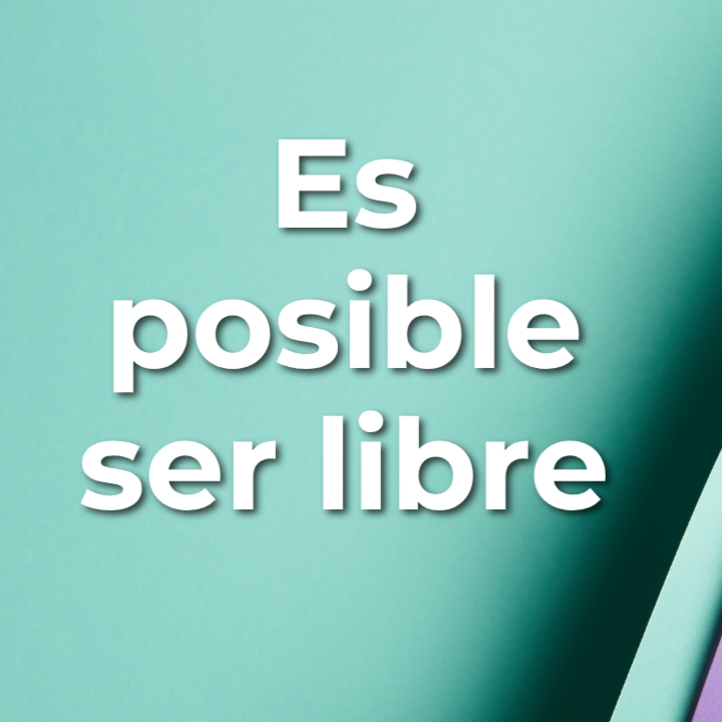 Es posible ser libre