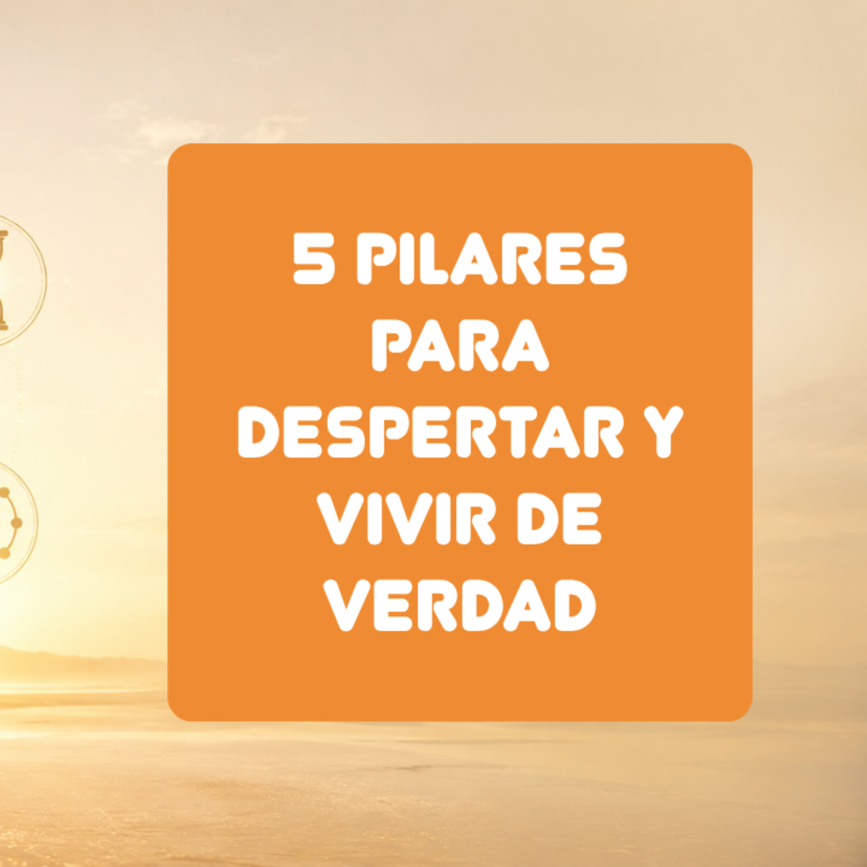 5 pilares para despertar y vivir de verdad episode artwork
