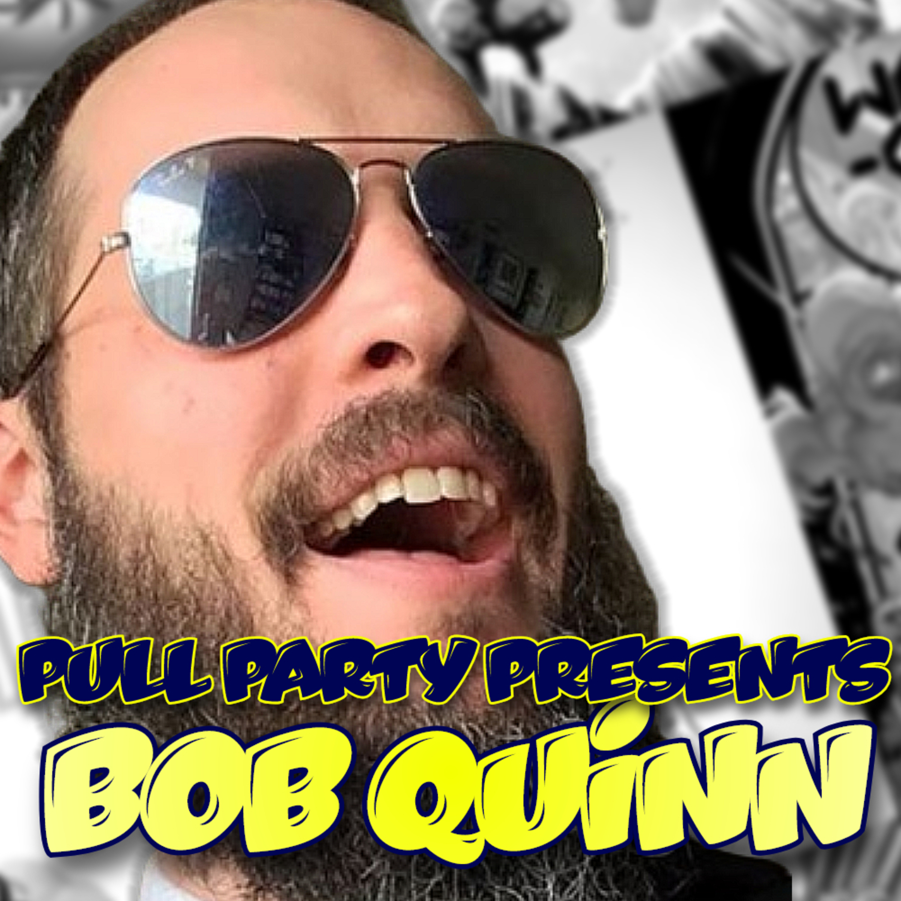 Pull Party Presents | Bob Quinn - He created Marvel's weirdest mutant and now it's your problem. episode artwork