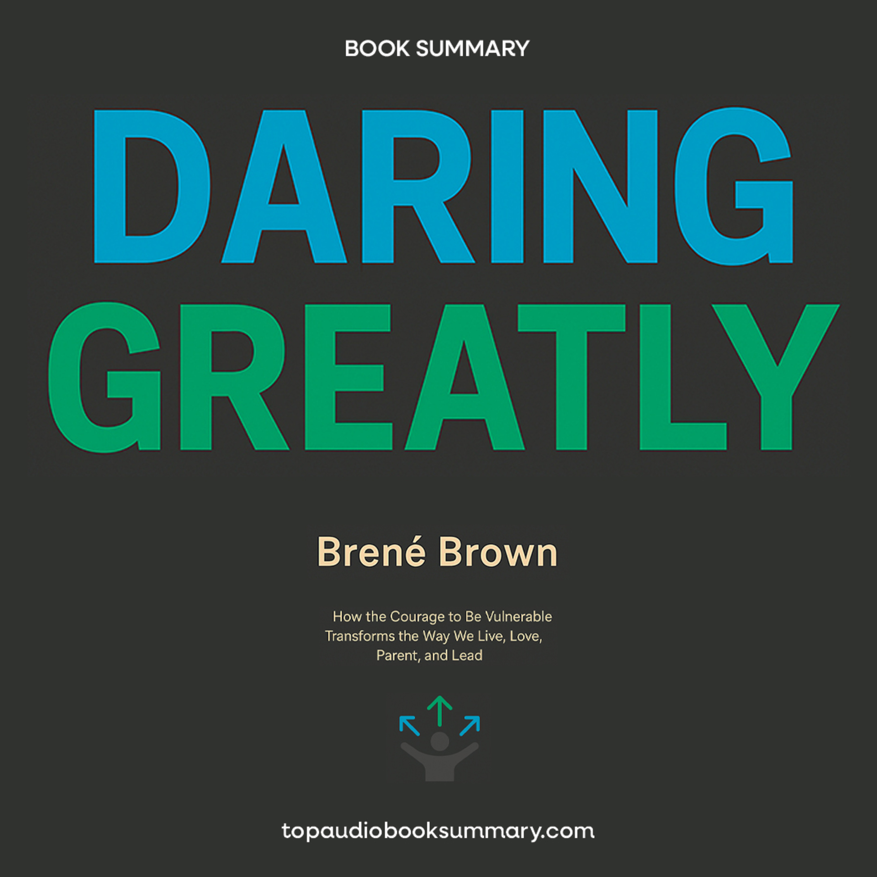 The Courage to Be Vulnerable: Your Guide to a Wholehearted Life