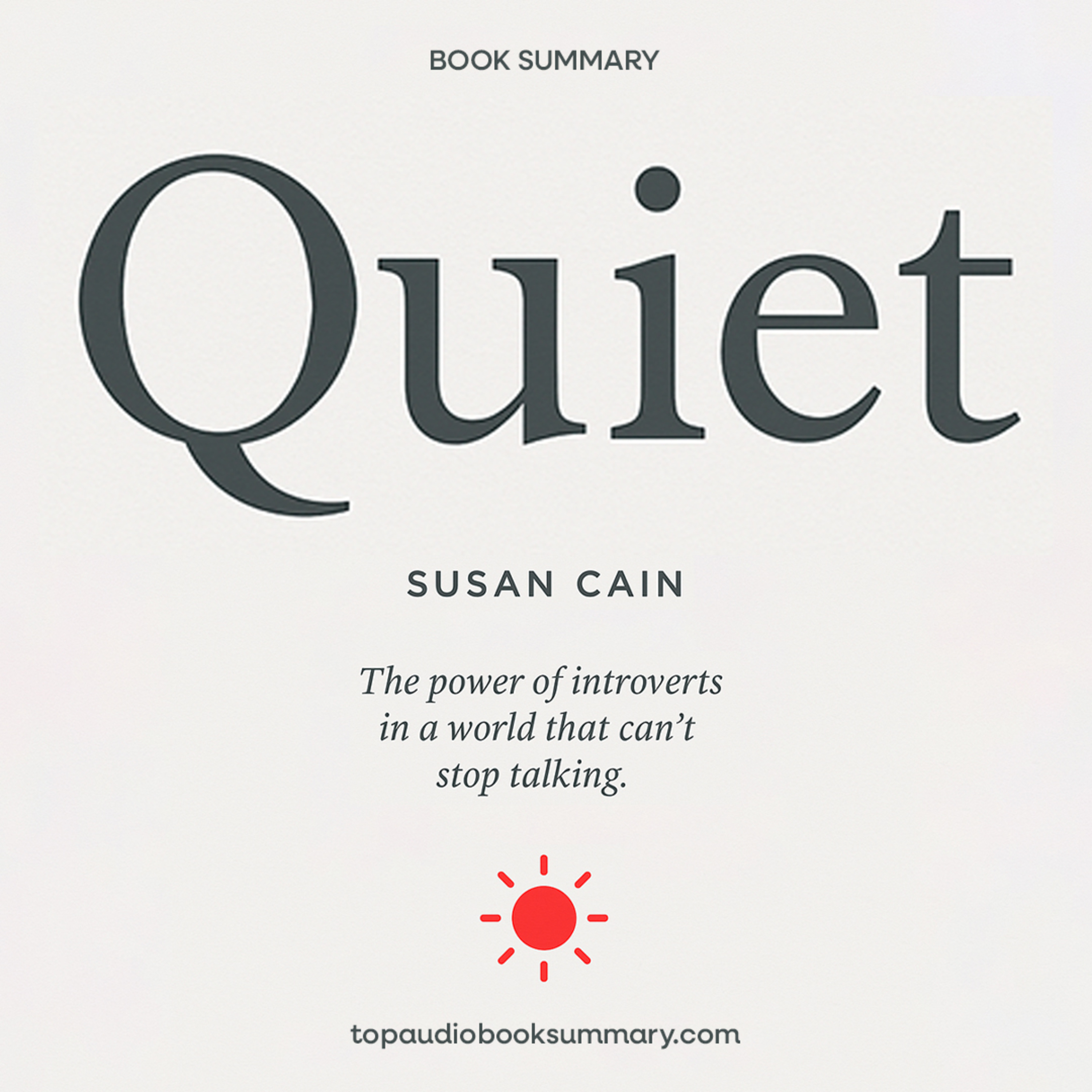 The Power of Quiet: How Introverts Can Thrive in a World That Can't Stop Talking