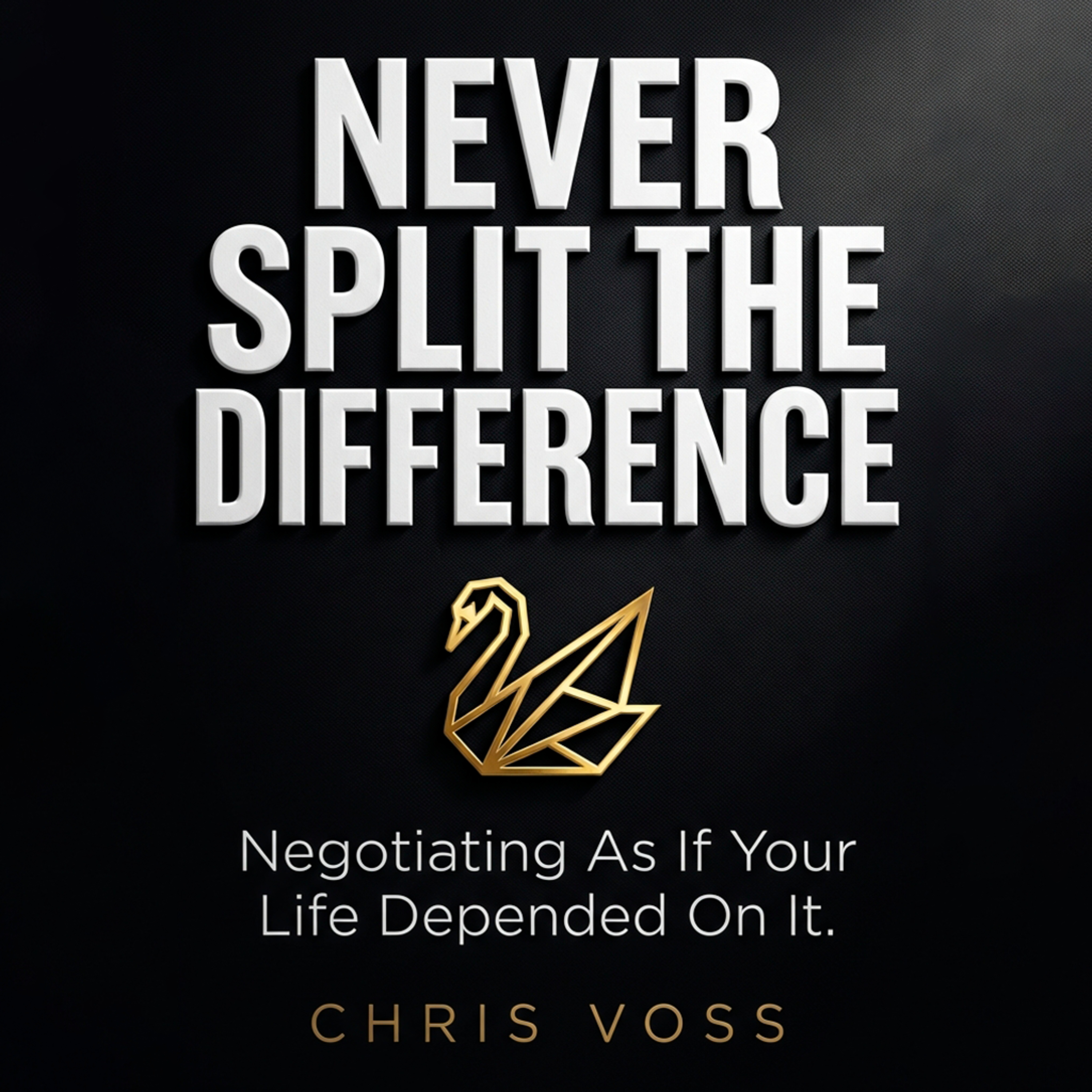 THE ECHO PARADOX: Why Splitting the Difference is a Death Sentence for Your Success (The Guide to Never Split the Difference)