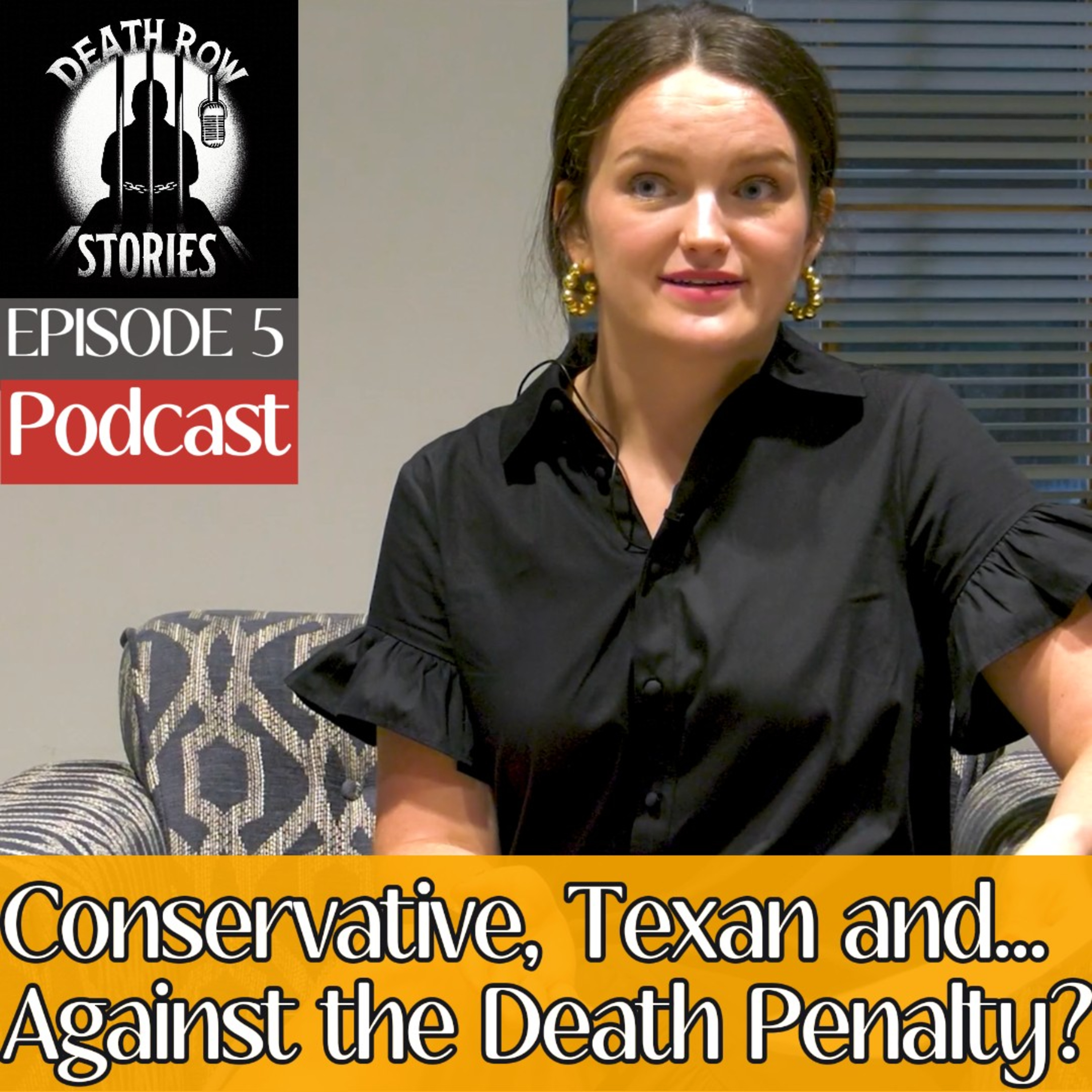 Why Would I Be Conservative, Texan, and Against the Death Penalty? | Death Row Stories Ep. 5