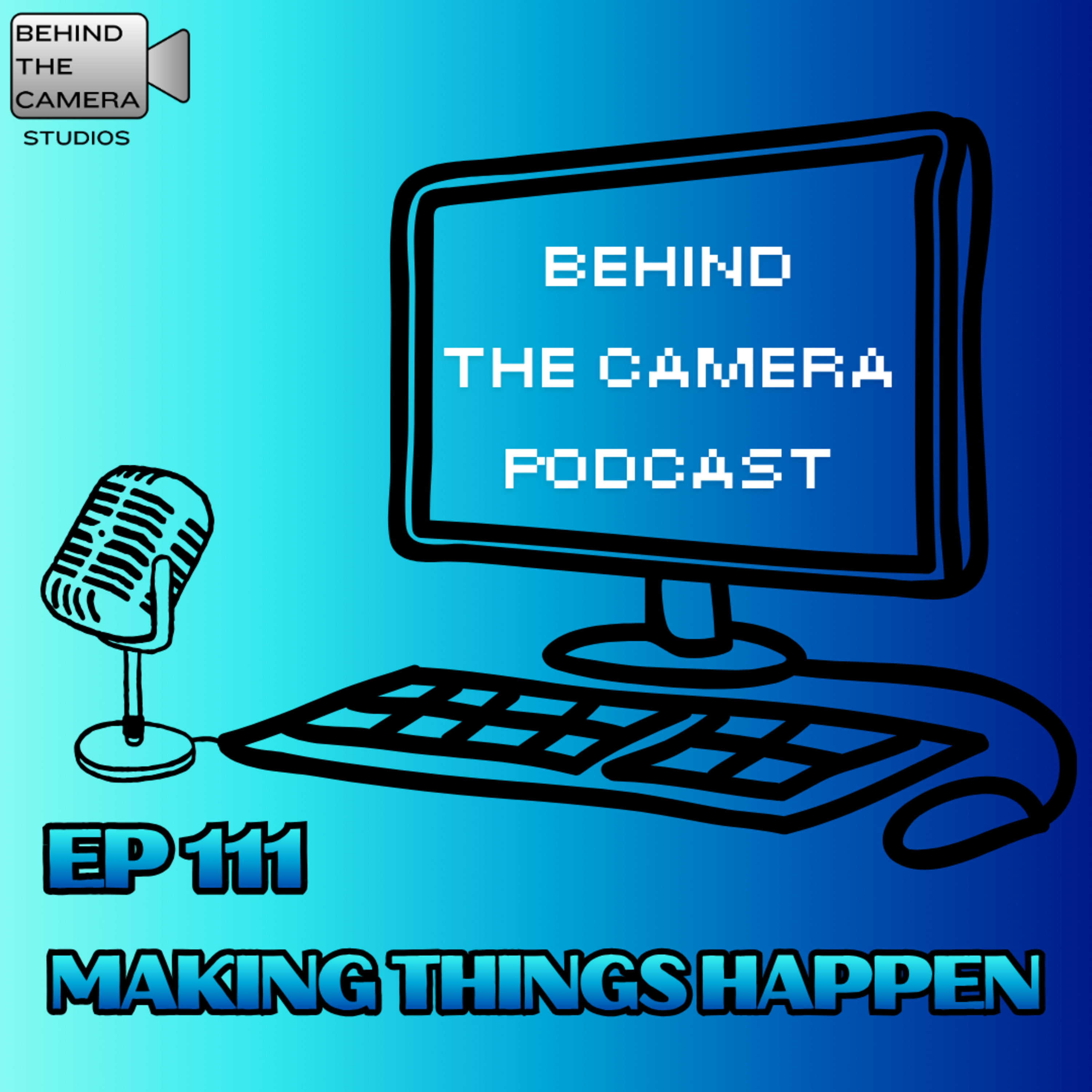 Making Things Happen - Turning Ideas Into Reality (Ep 111) episode artwork