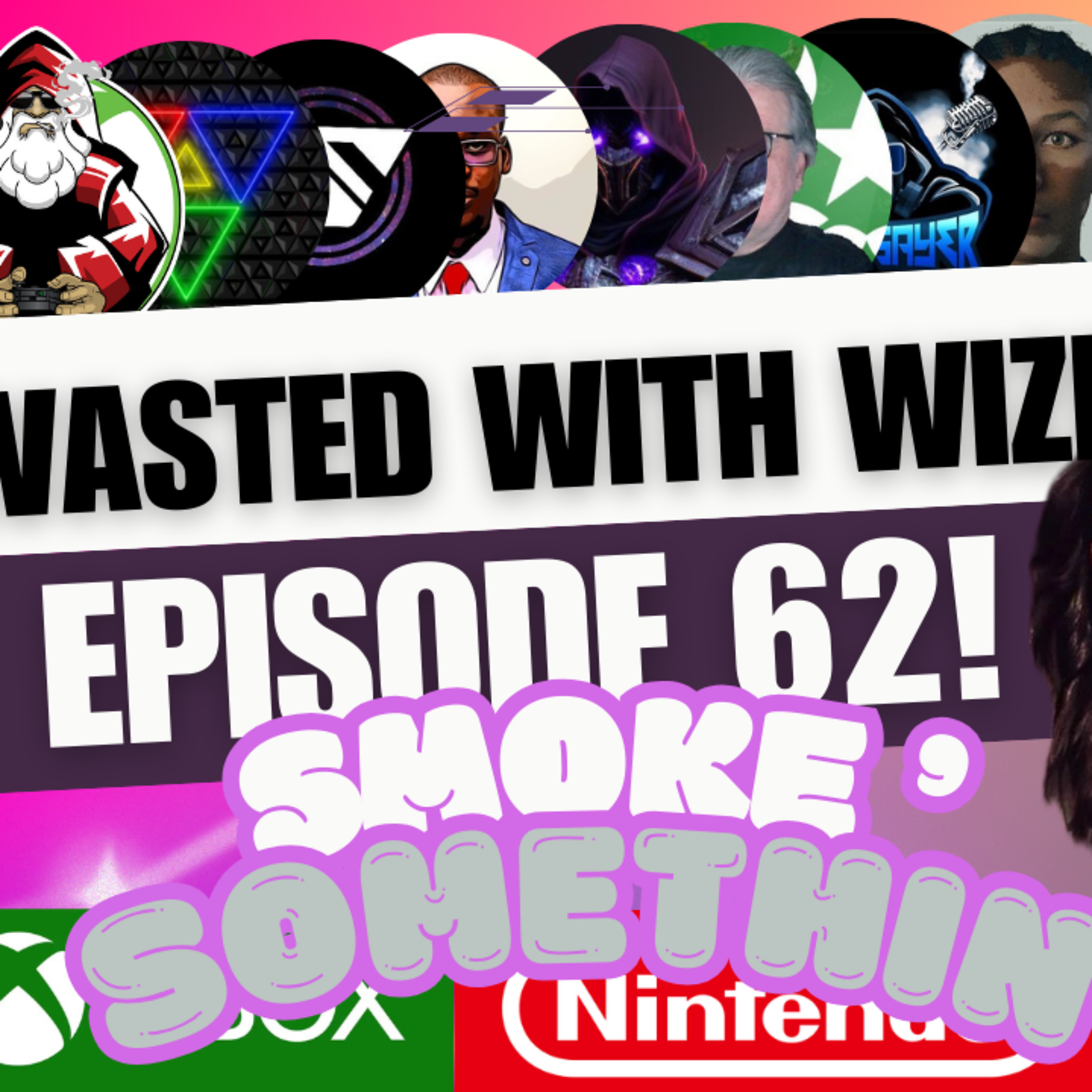 Wasted With Wize - Episode 62: Smoke Somethin'